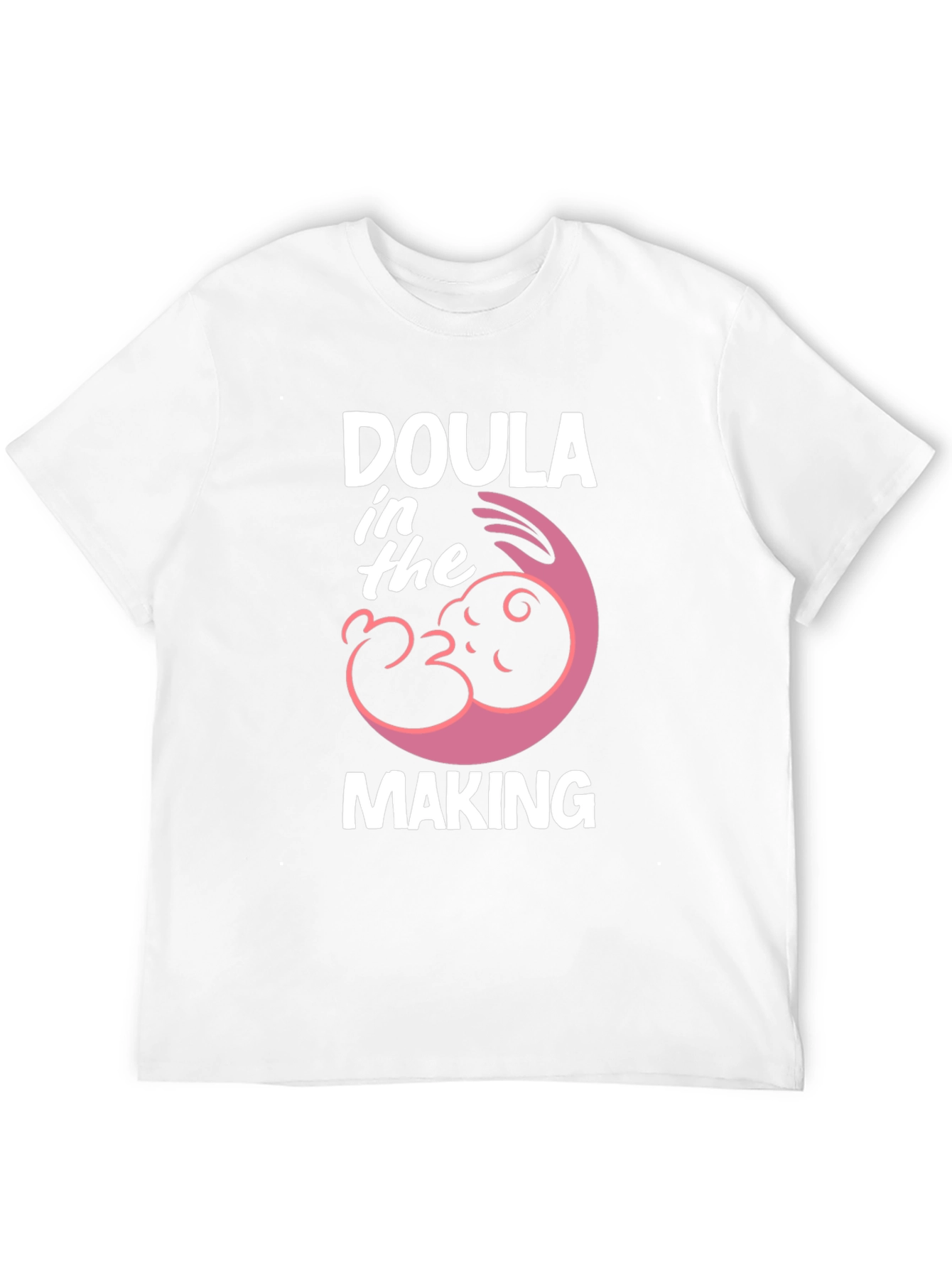 Doula In The Making T-Shirt - Maternity Tee