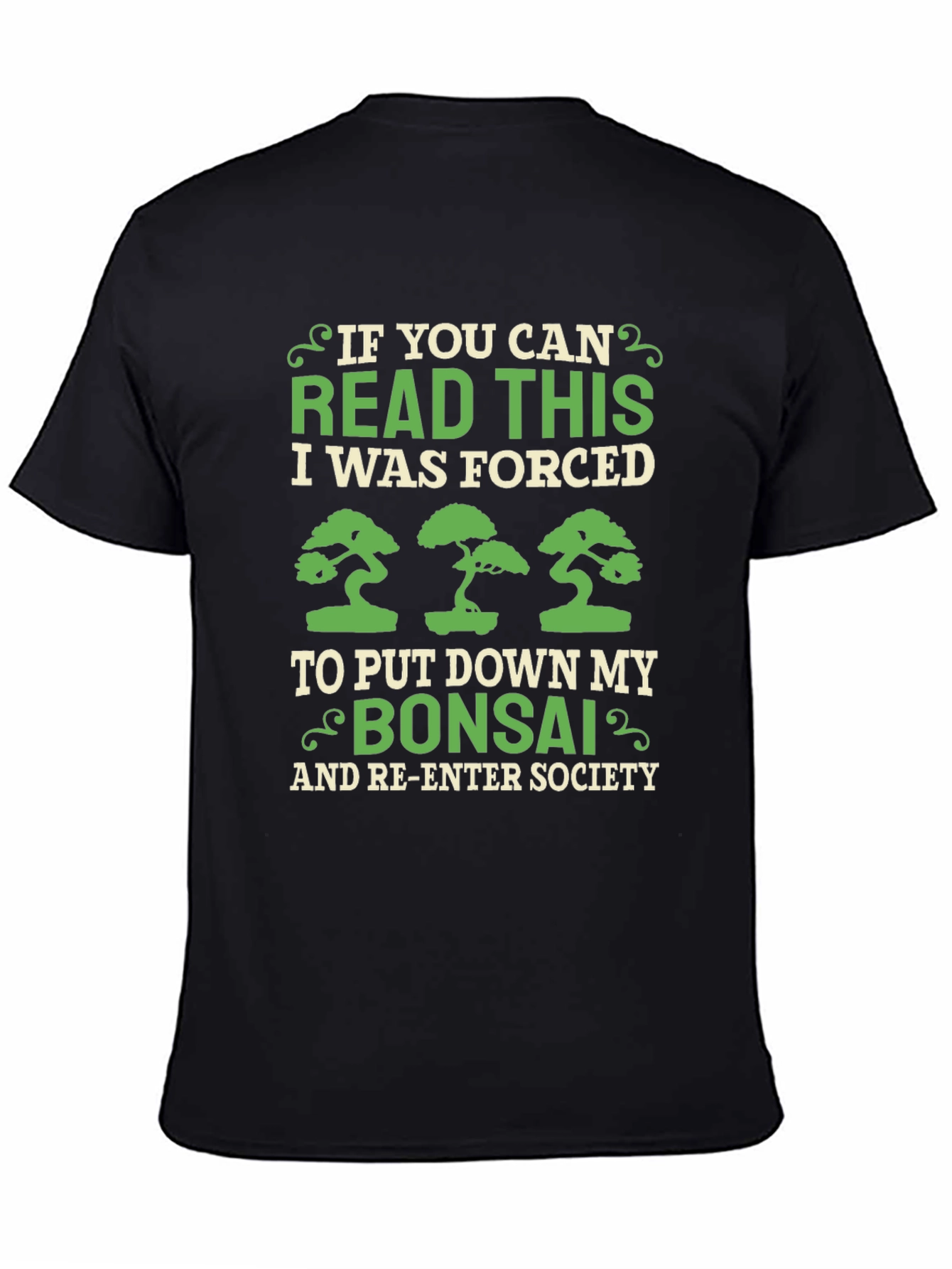 Bonsai Lover T-Shirt - Forced to Re-Enter Society!