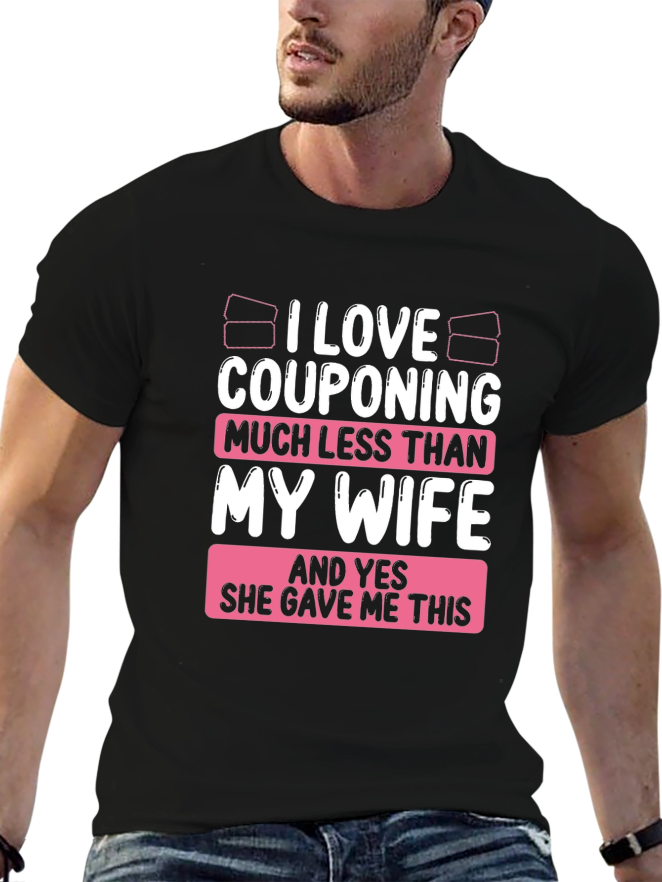 Couponing Much Less Than My Wife T-Shirt
