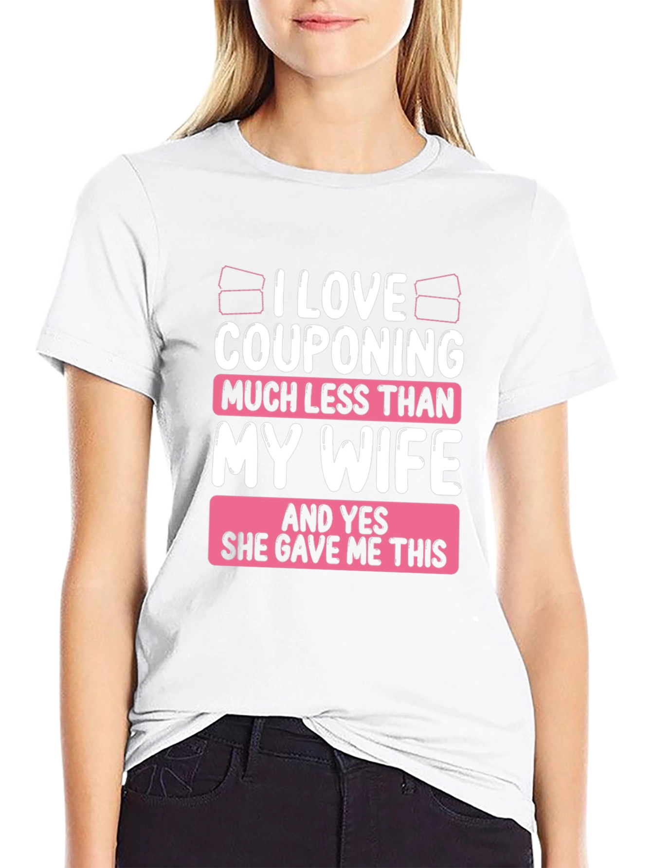 Couponing Much Less Than My Wife T-Shirt