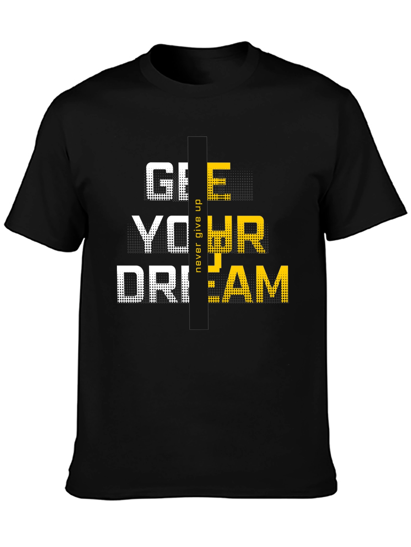 Motivational Graphic Tee: Never Give Up On Your Dream