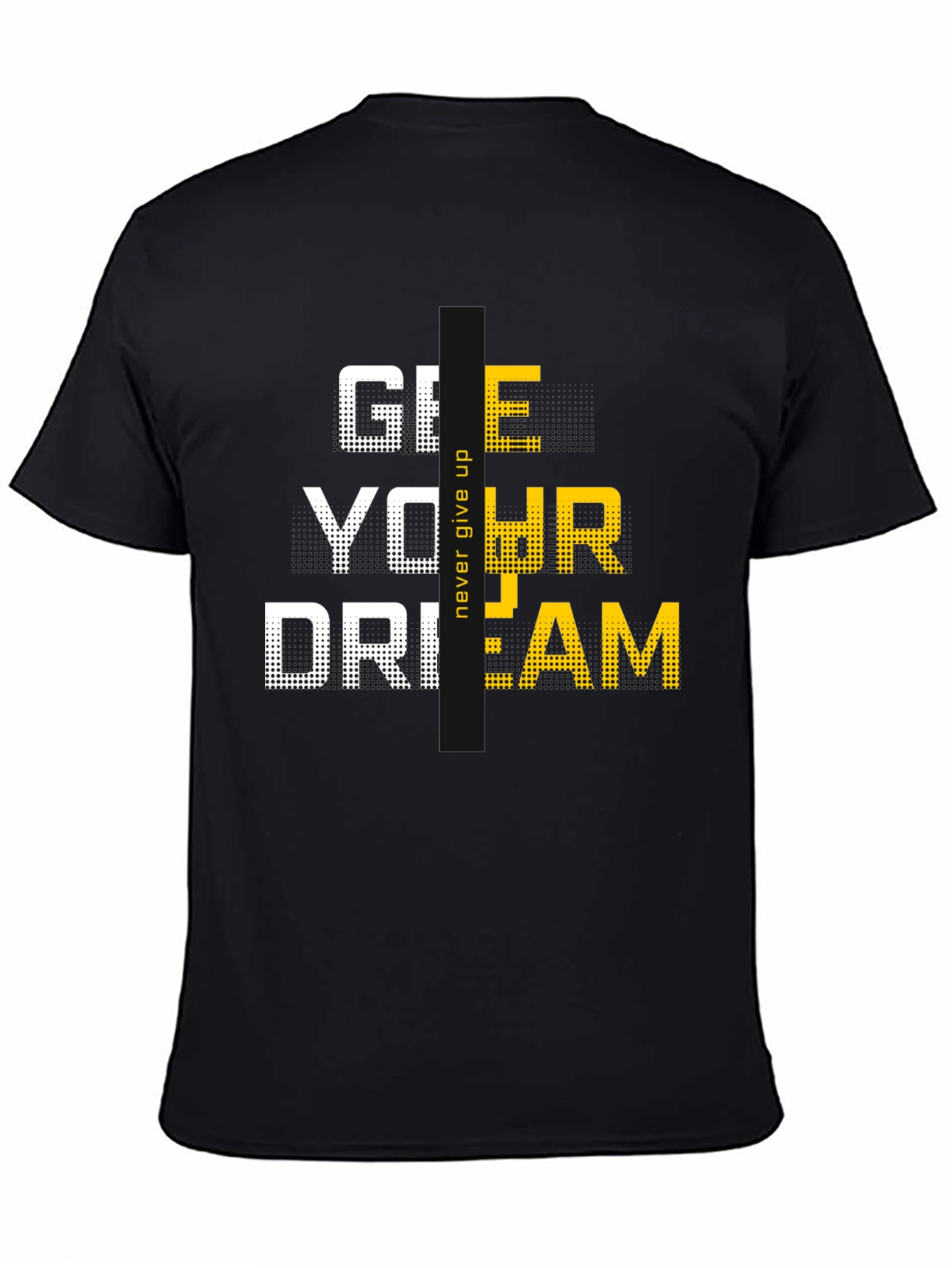 Motivational Graphic Tee: Never Give Up On Your Dream