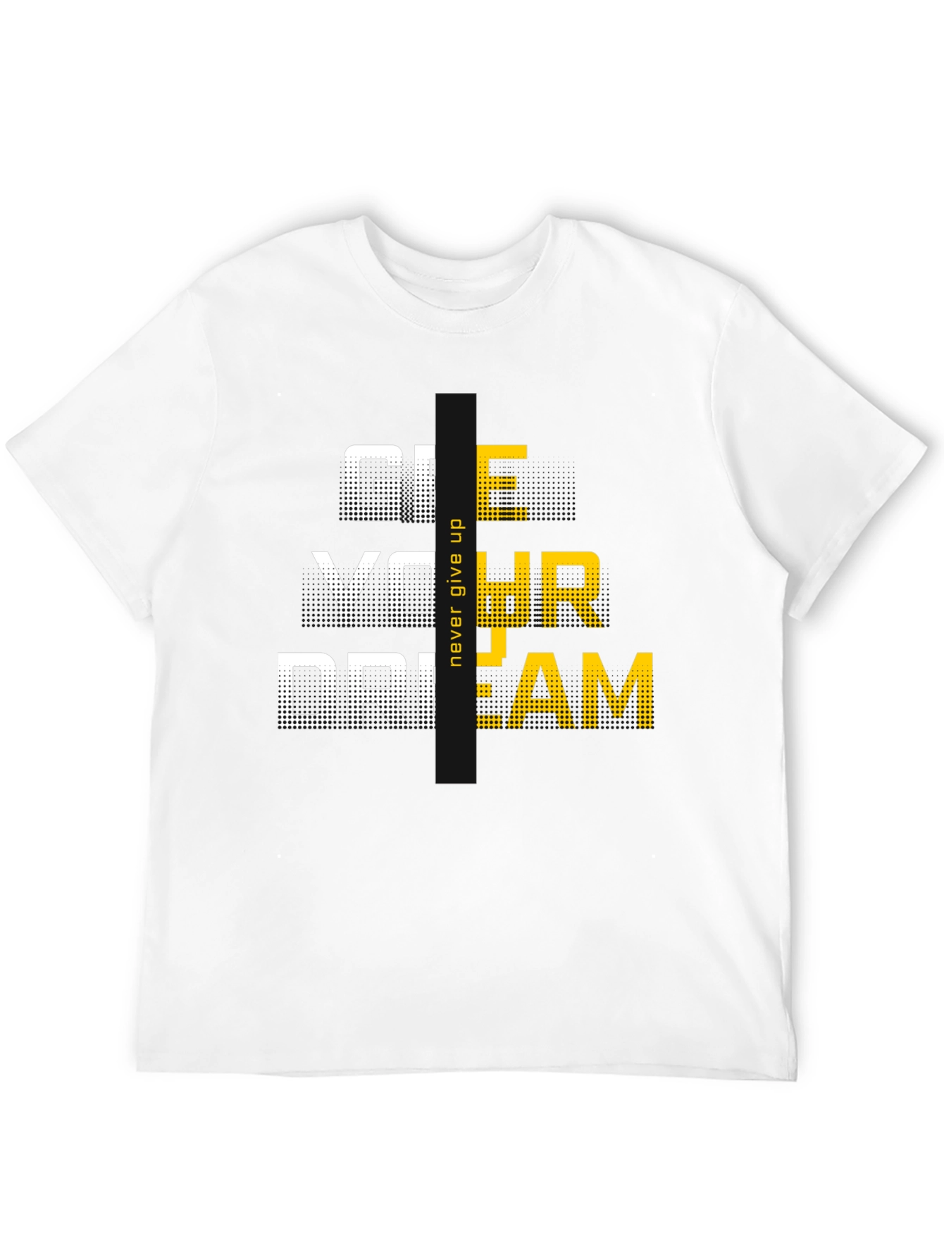 Motivational Graphic Tee: Never Give Up On Your Dream