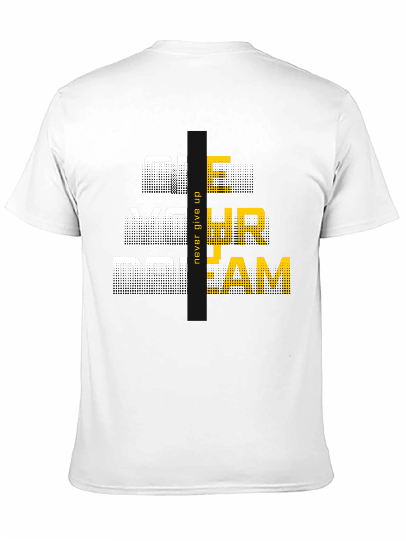 Motivational Graphic Tee: Never Give Up On Your Dream