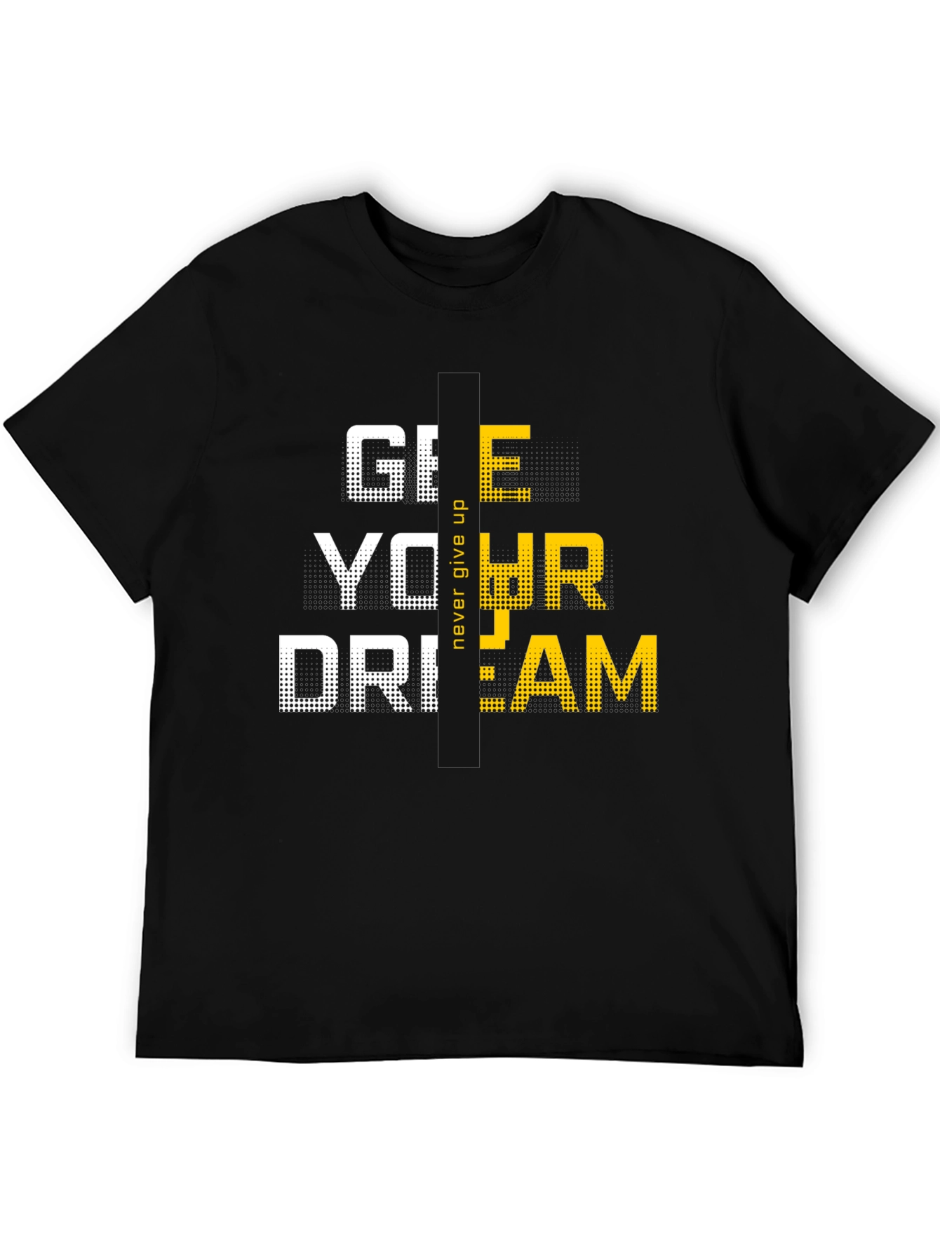 Motivational Graphic Tee: Never Give Up On Your Dream