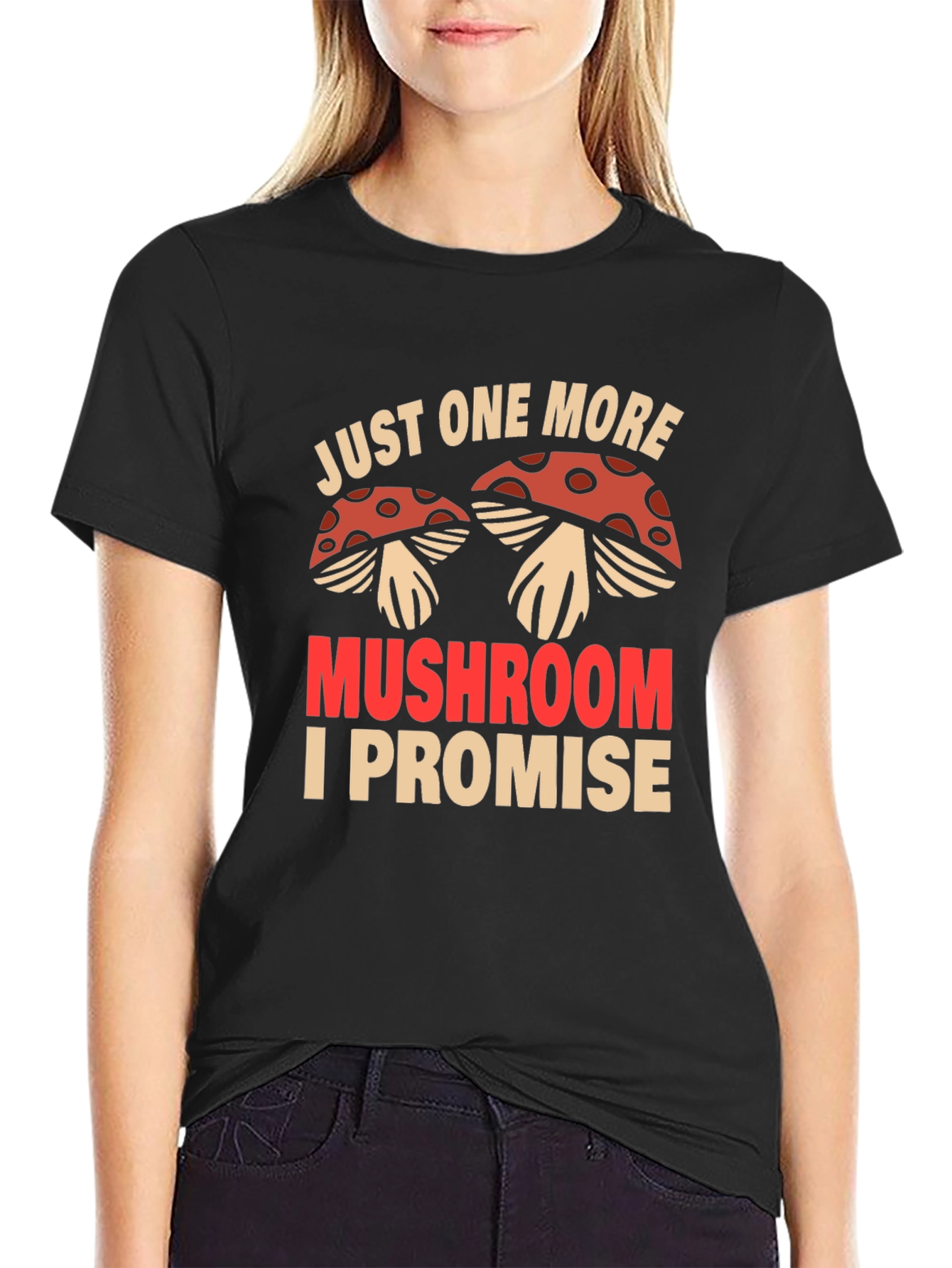 Just One More Mushroom T-Shirt