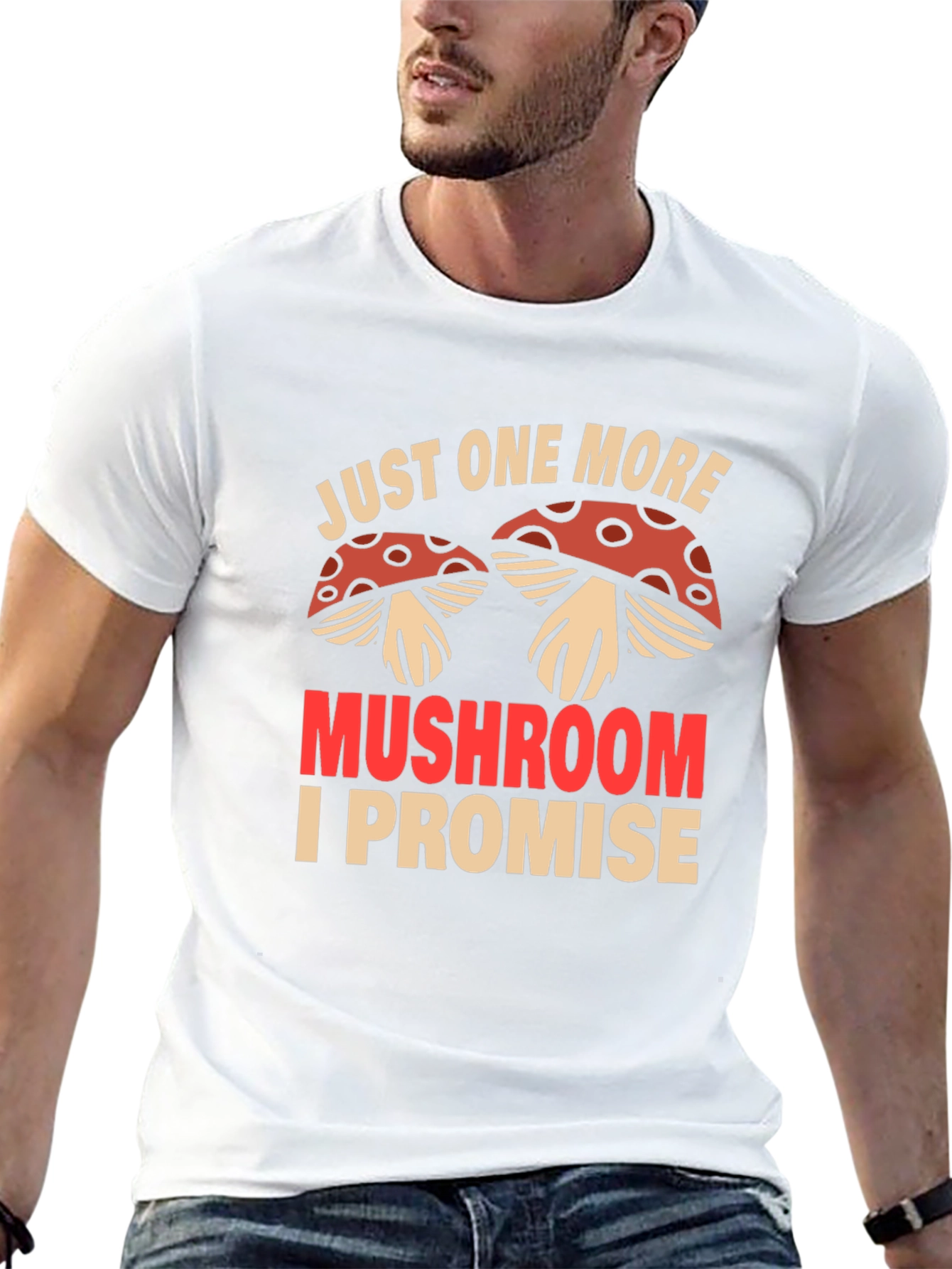 Just One More Mushroom T-Shirt