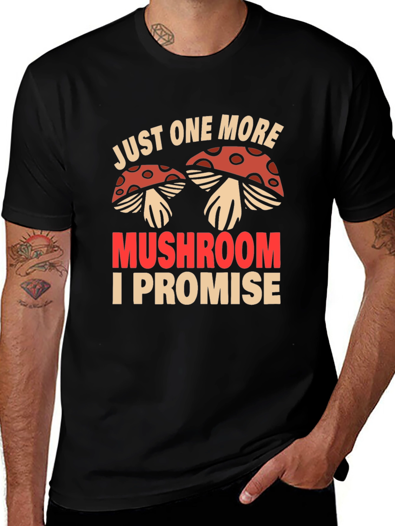 Just One More Mushroom T-Shirt