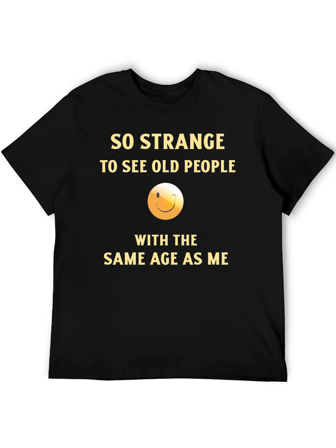 Funny Same Age as Me Graphic T-Shirt