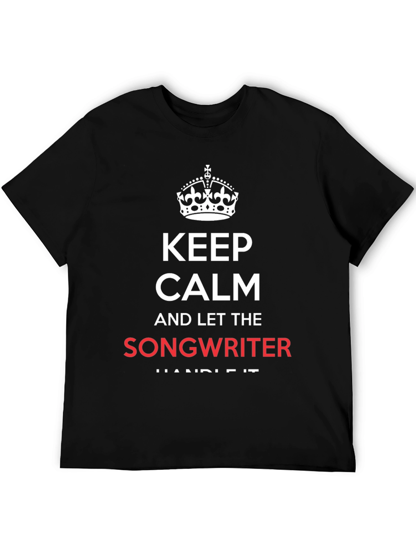 Keep Calm Songwriter Graphic Tee
