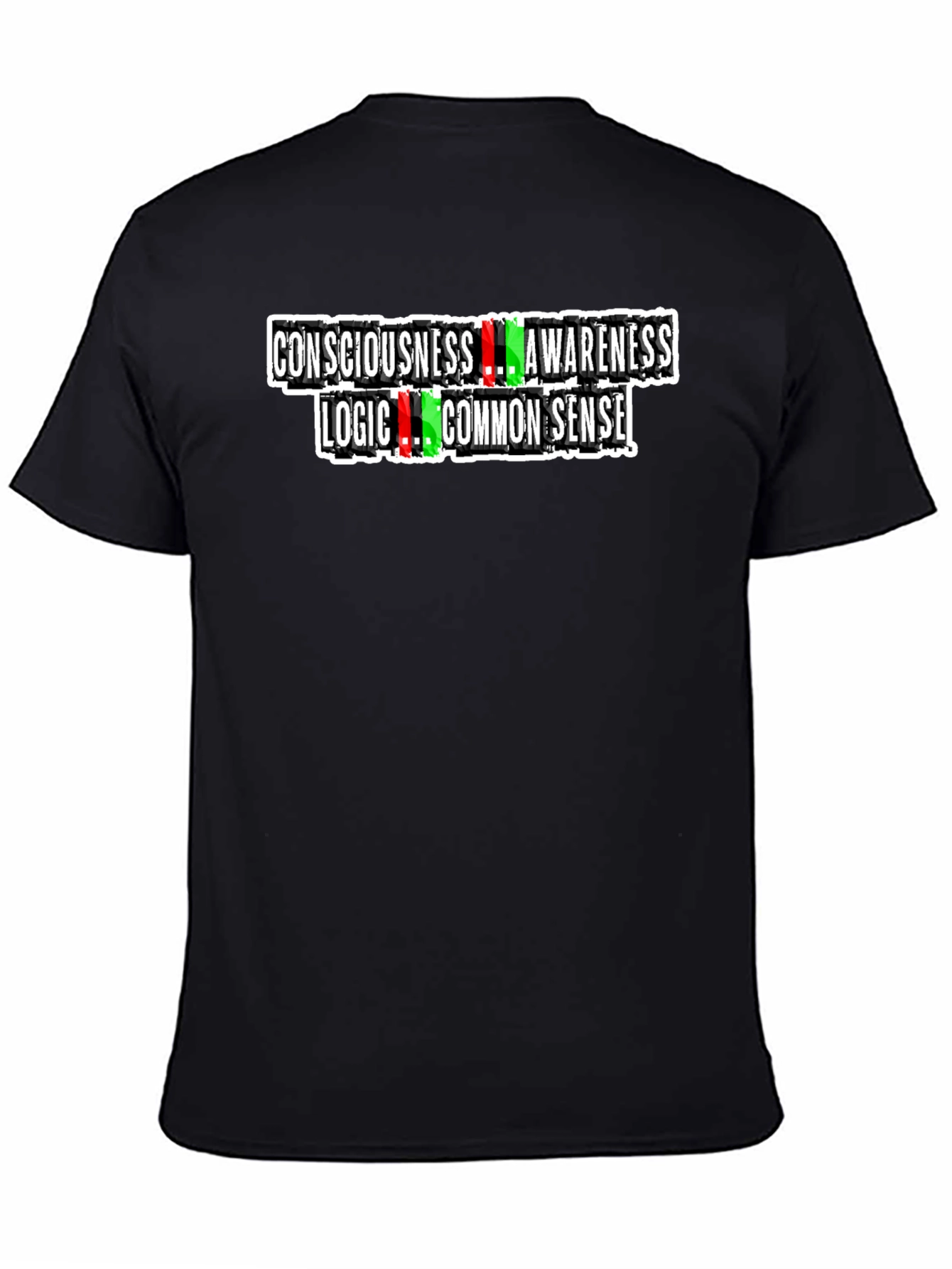Consciousness Awareness Logic Common Sense Graphic Tee