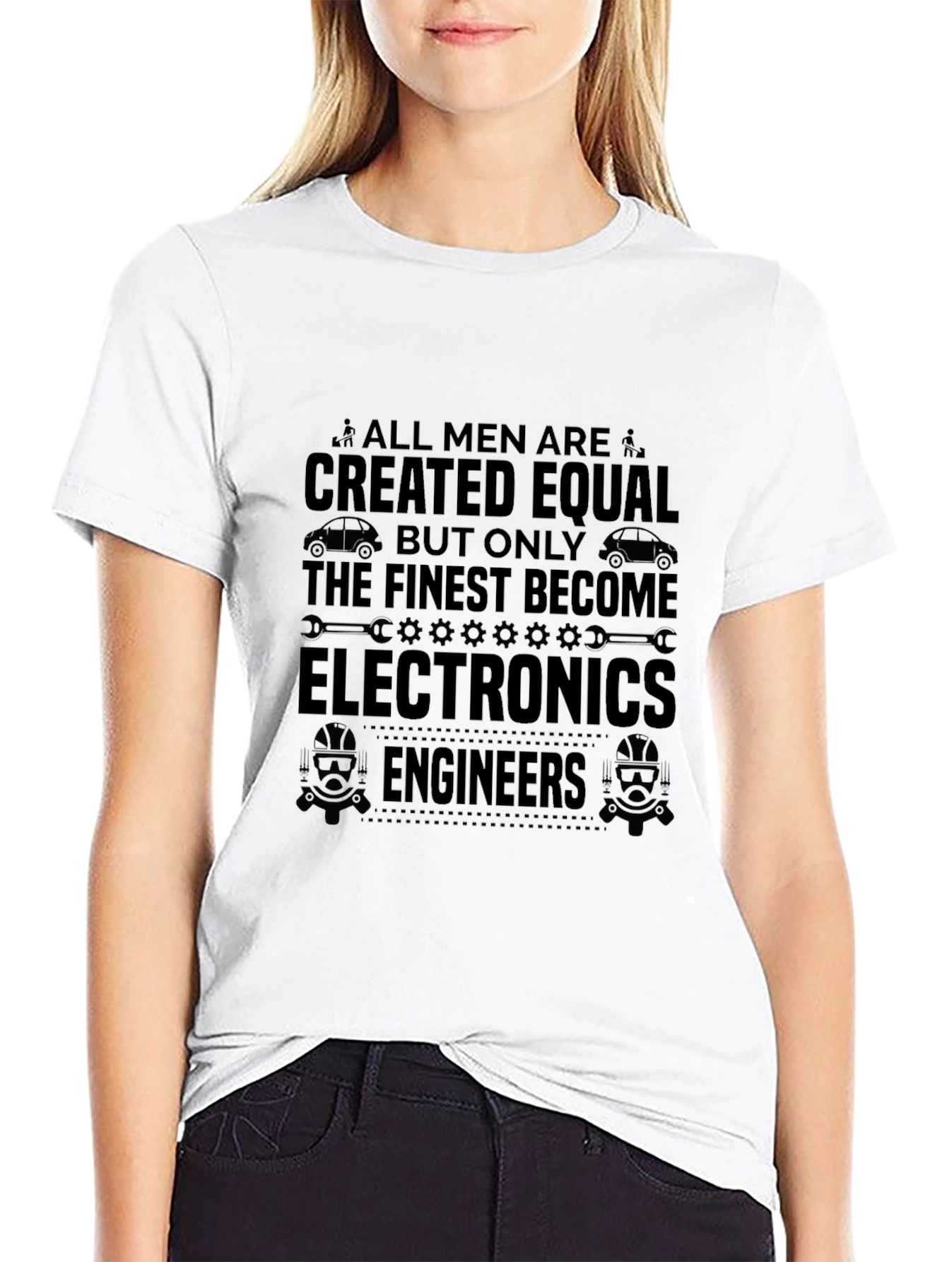 Electronics Engineer T-Shirt - All Men Are Created Equal