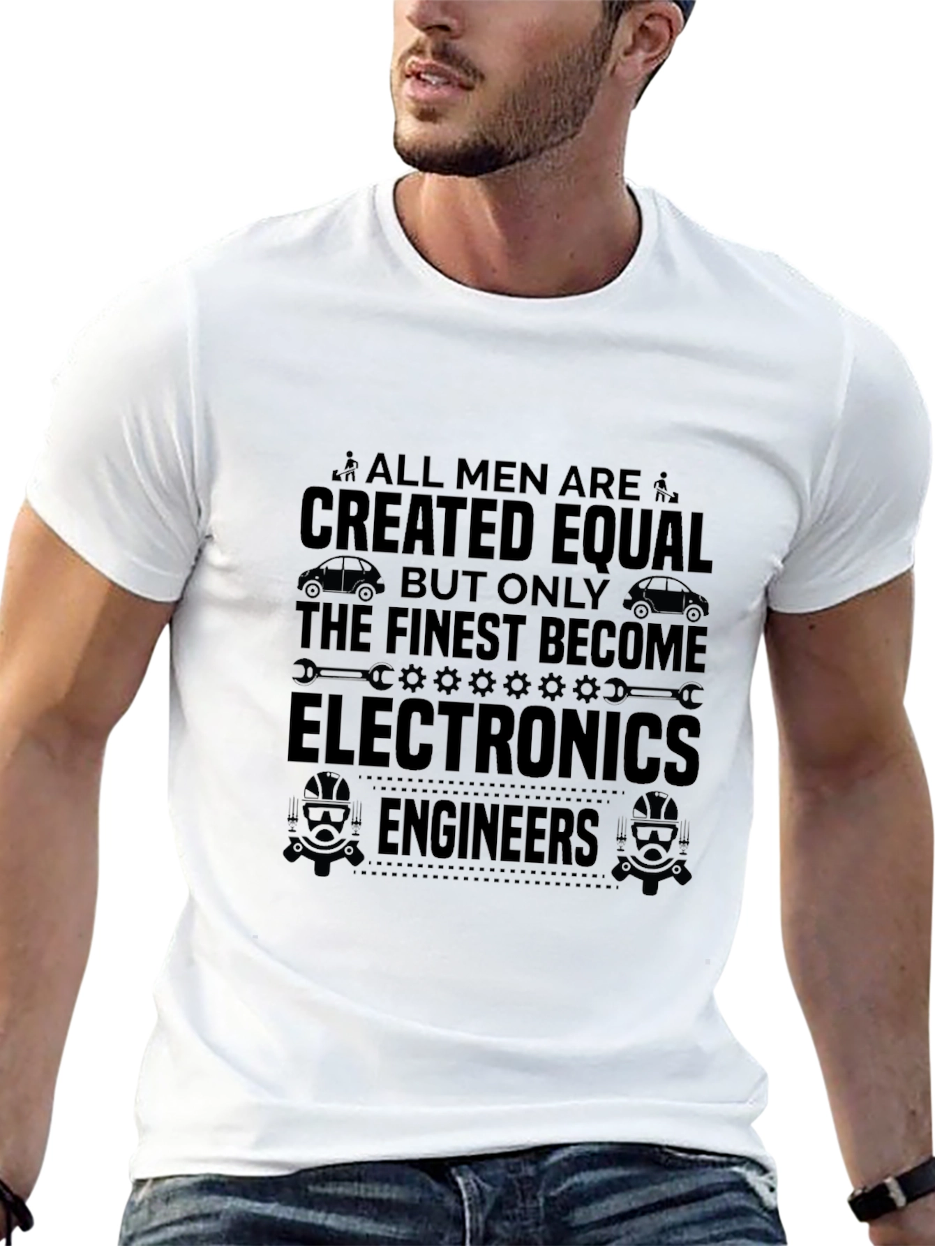 Electronics Engineer T-Shirt - All Men Are Created Equal