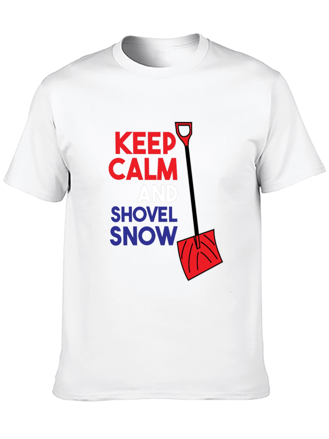 Keep Calm Shovel Snow Graphic Tee