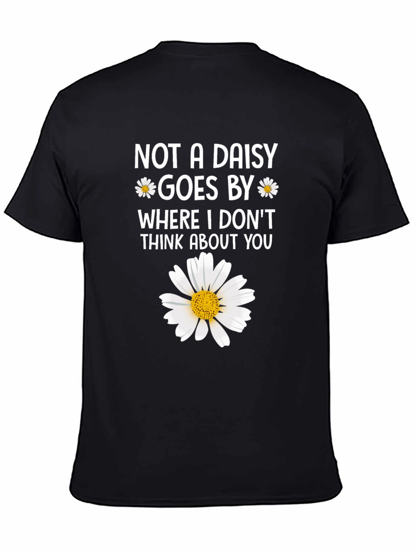 Daisy Graphic T-Shirt - Not a Daisy Goes By...