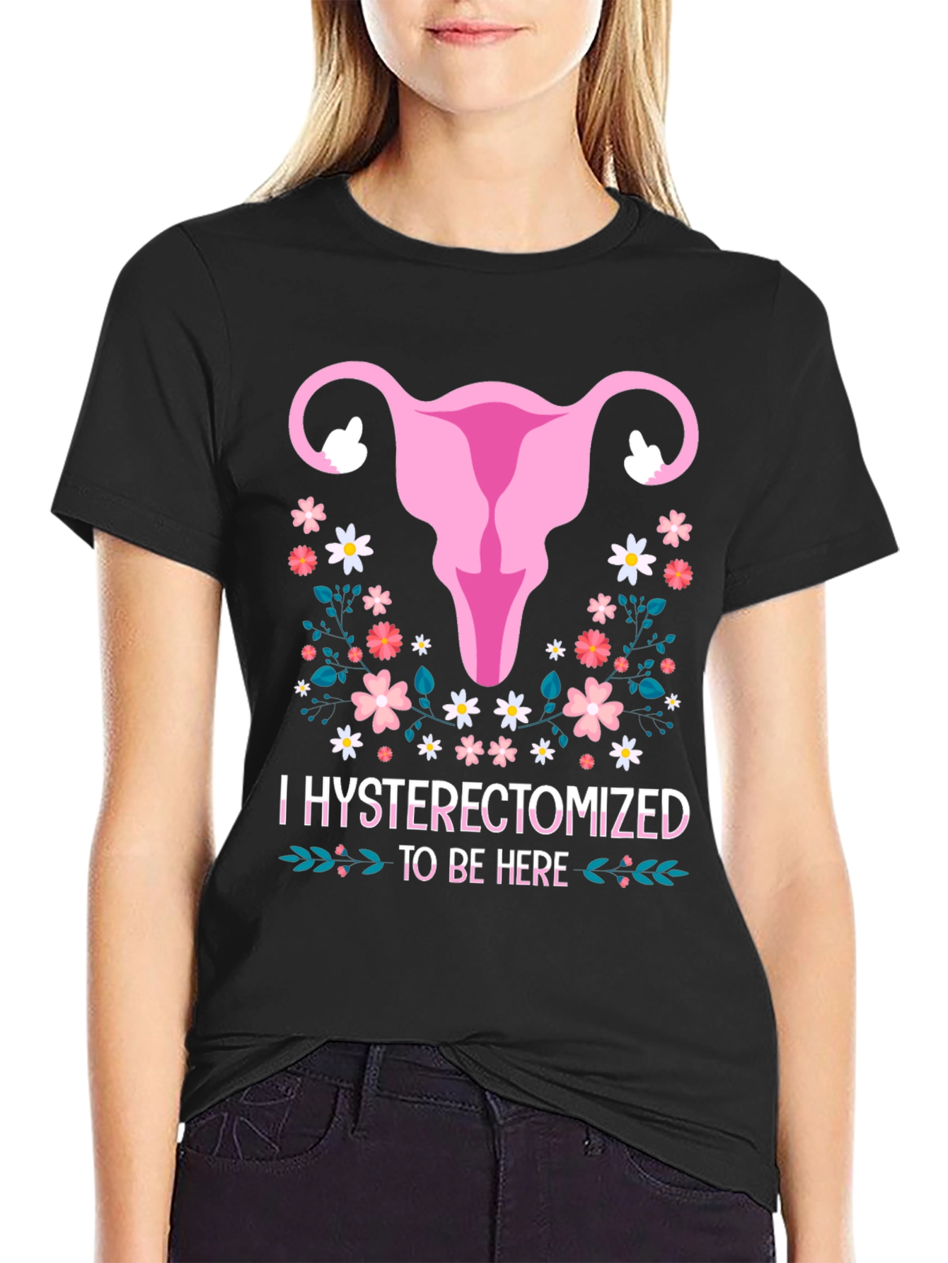 Hysterectomized To Be Here Graphic Tee