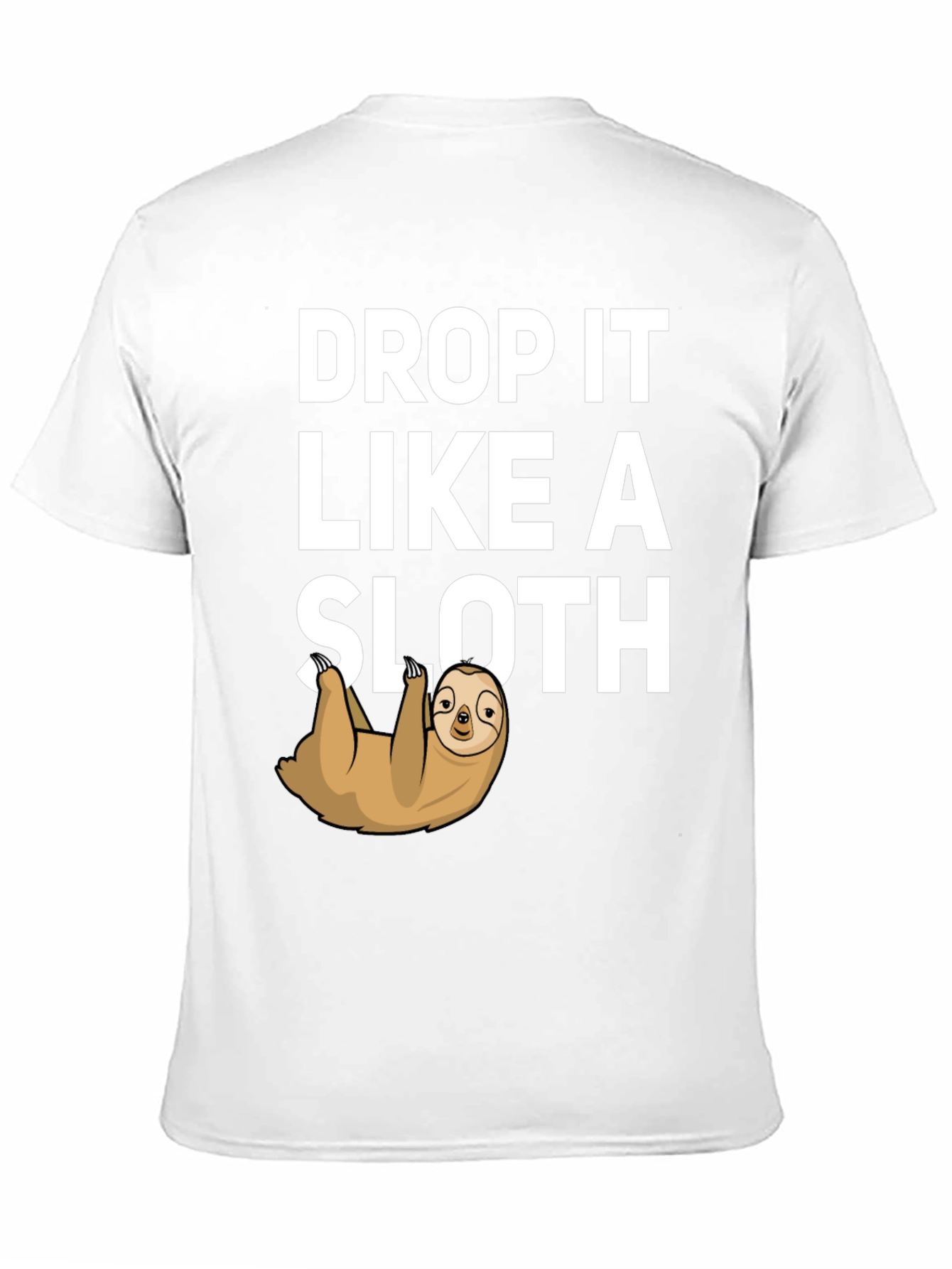 Drop it Like a Sloth T-Shirt