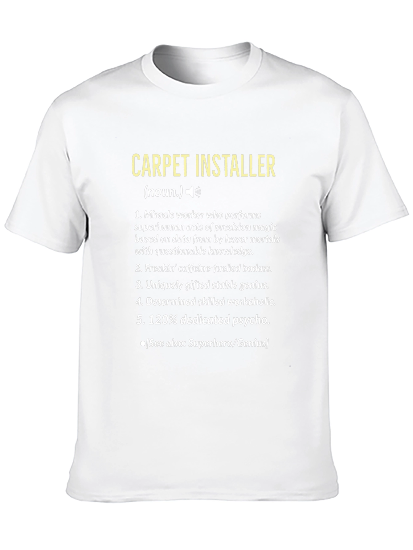 Carpet Installer Definition T-Shirt Funny Job Tee