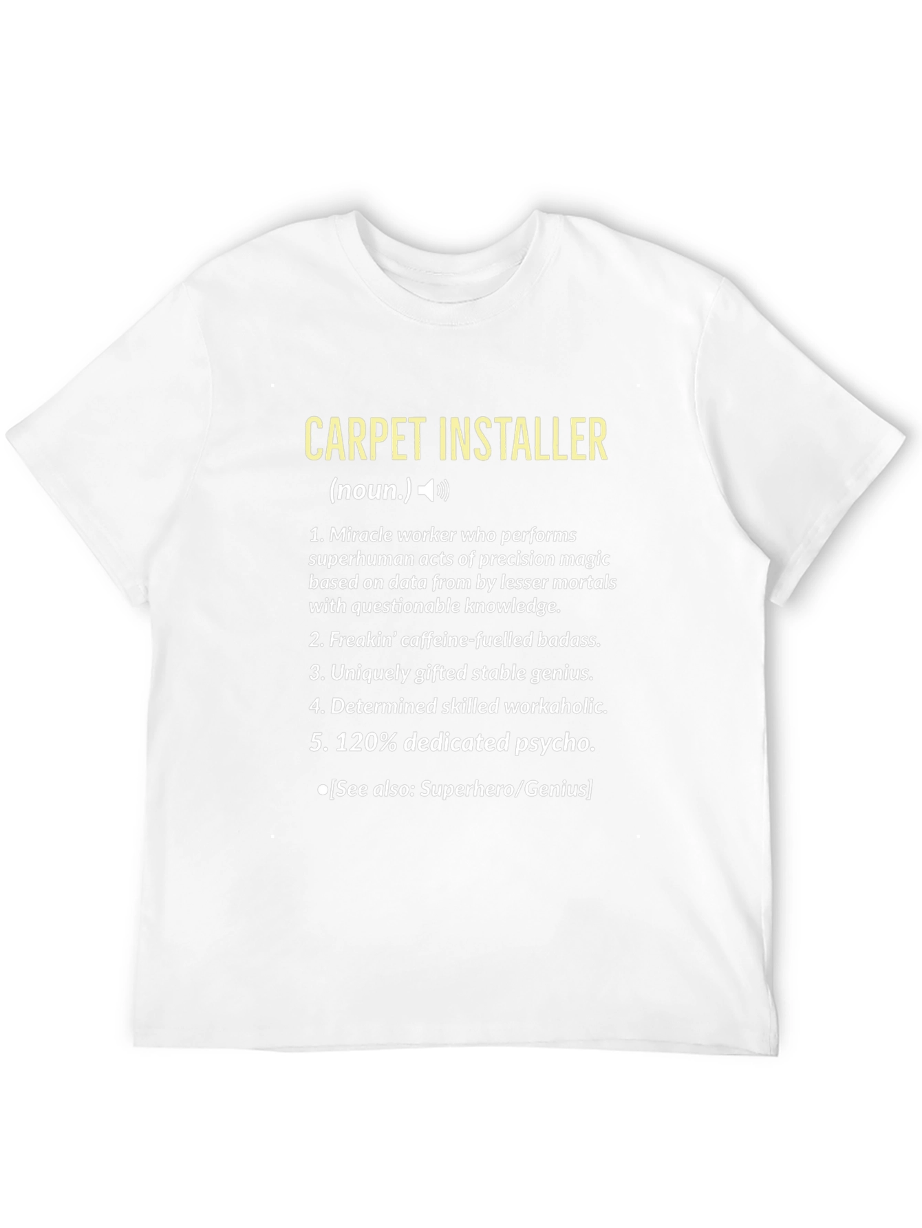 Carpet Installer Definition T-Shirt Funny Job Tee
