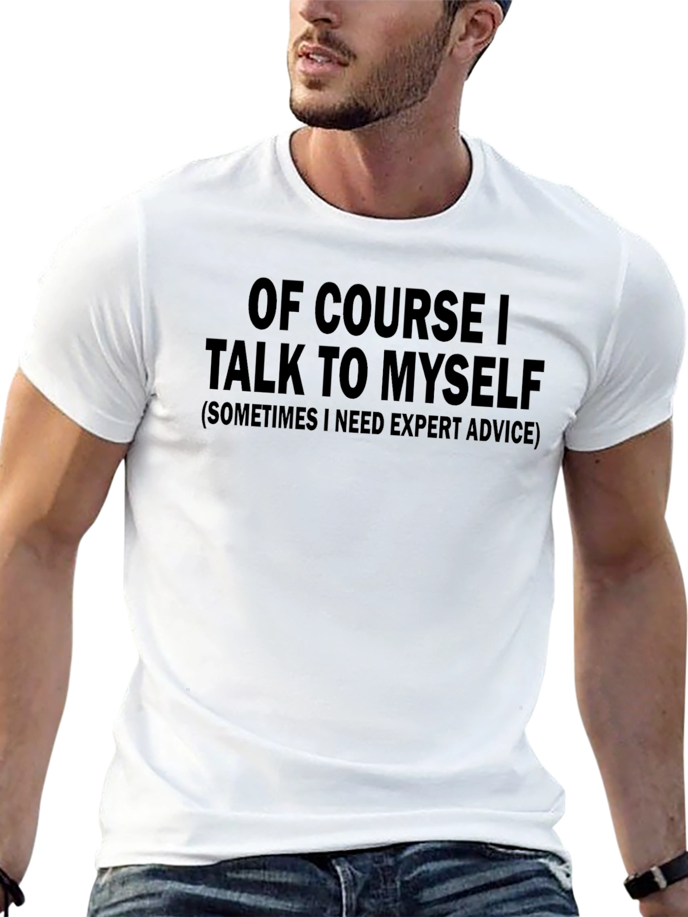 Funny T-Shirt: Of Course I Talk to Myself