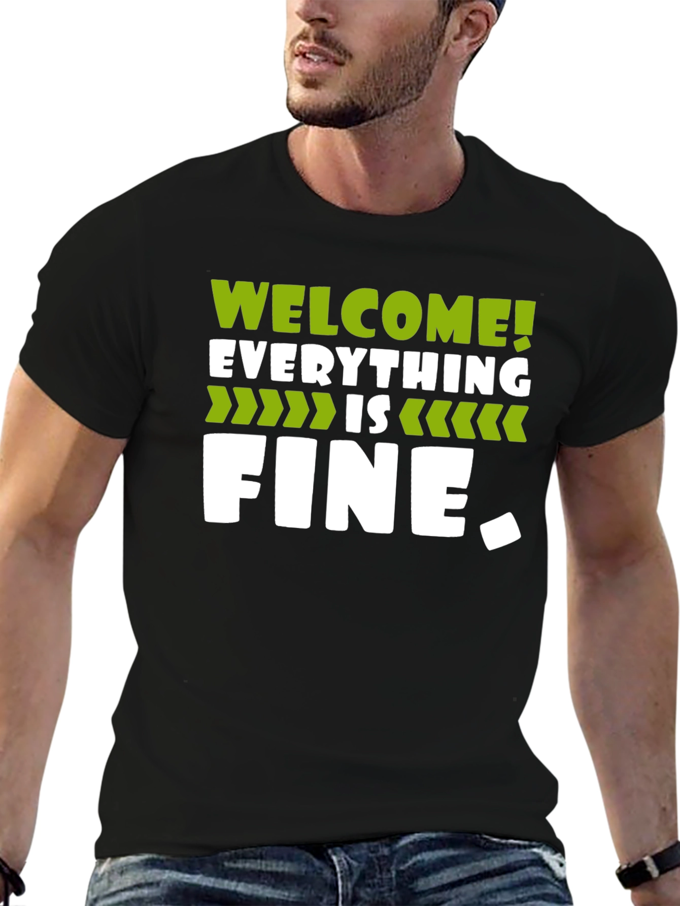 Welcome Everything is Fine T-Shirt
