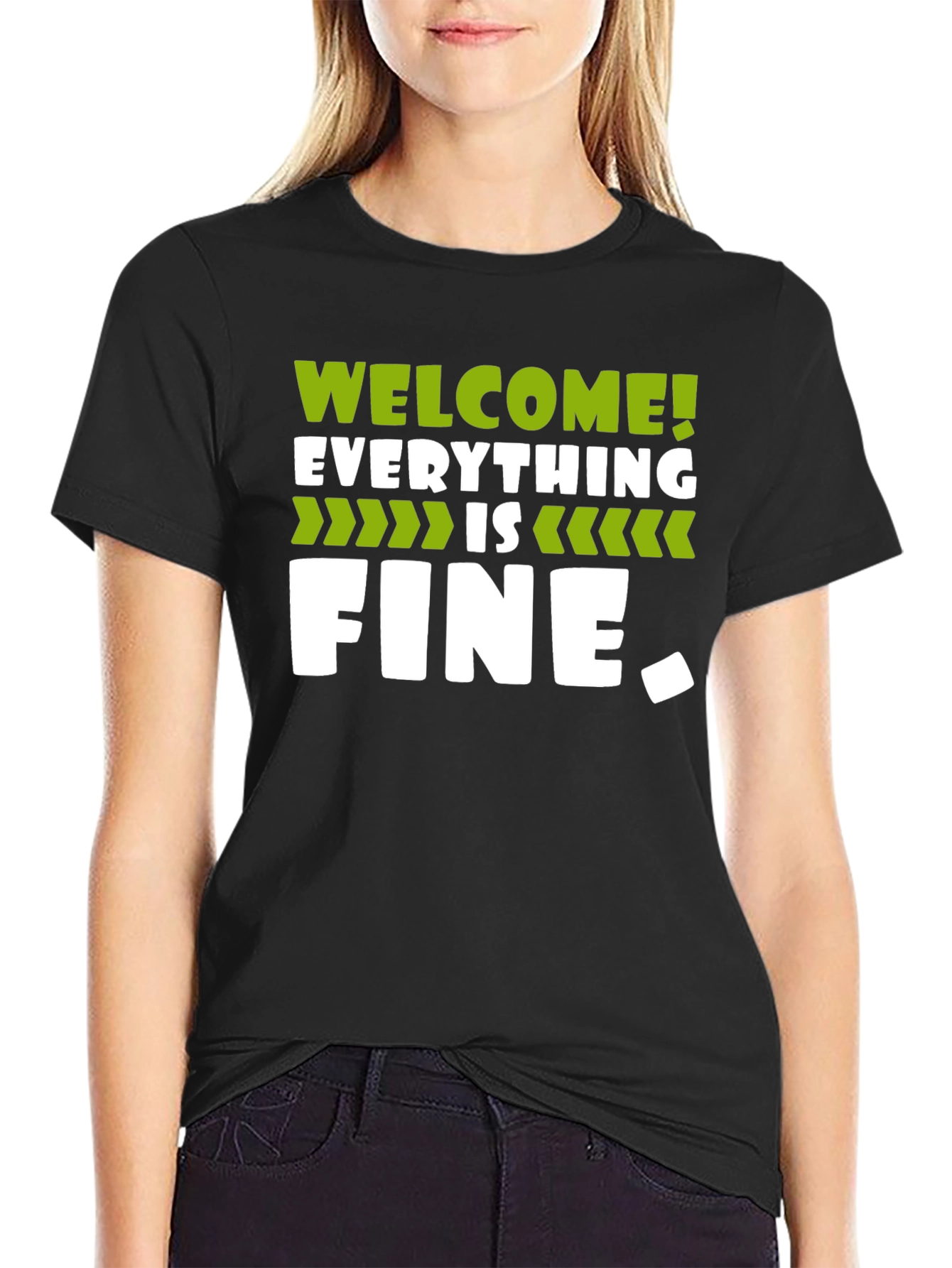 Welcome Everything is Fine T-Shirt