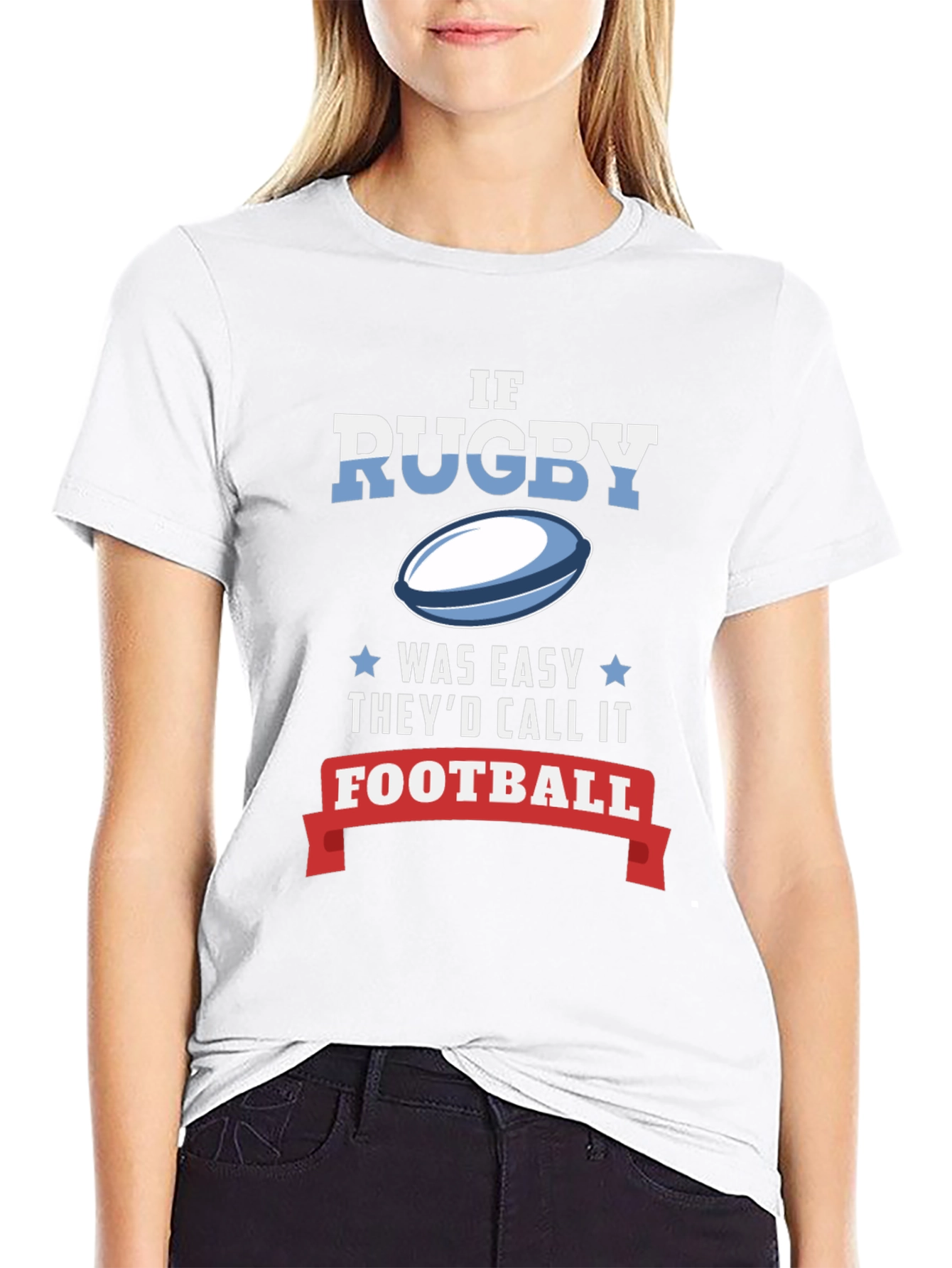 Rugby T-Shirt: If It Was Easy...