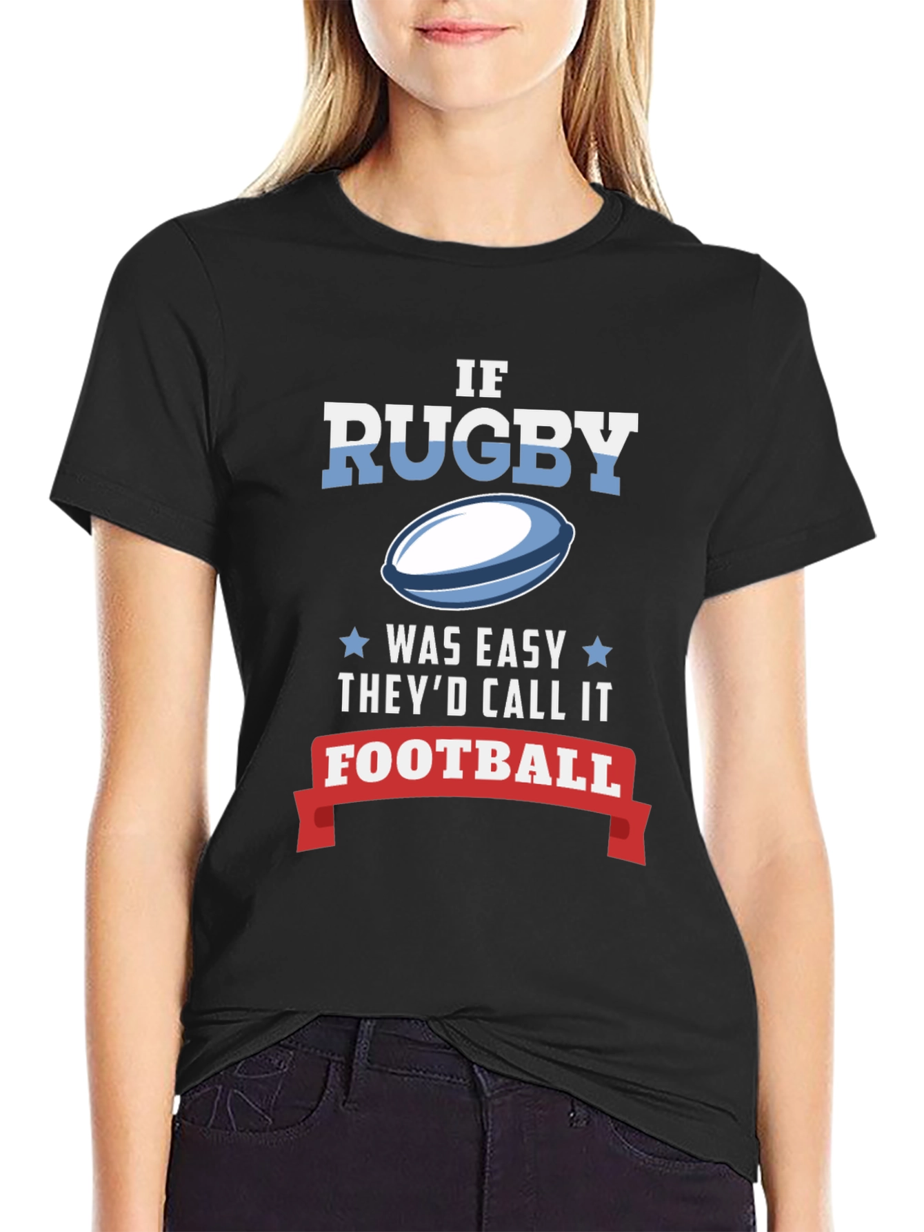 Rugby T-Shirt: If It Was Easy...