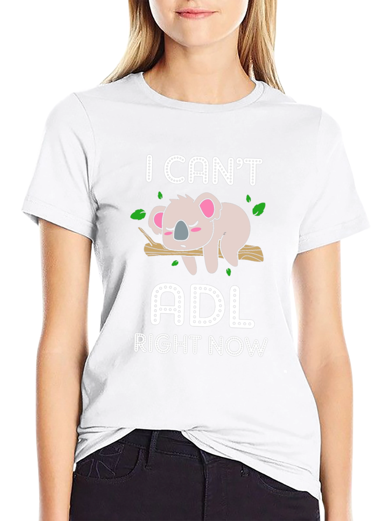 I Cant ADL Right Now T-Shirt