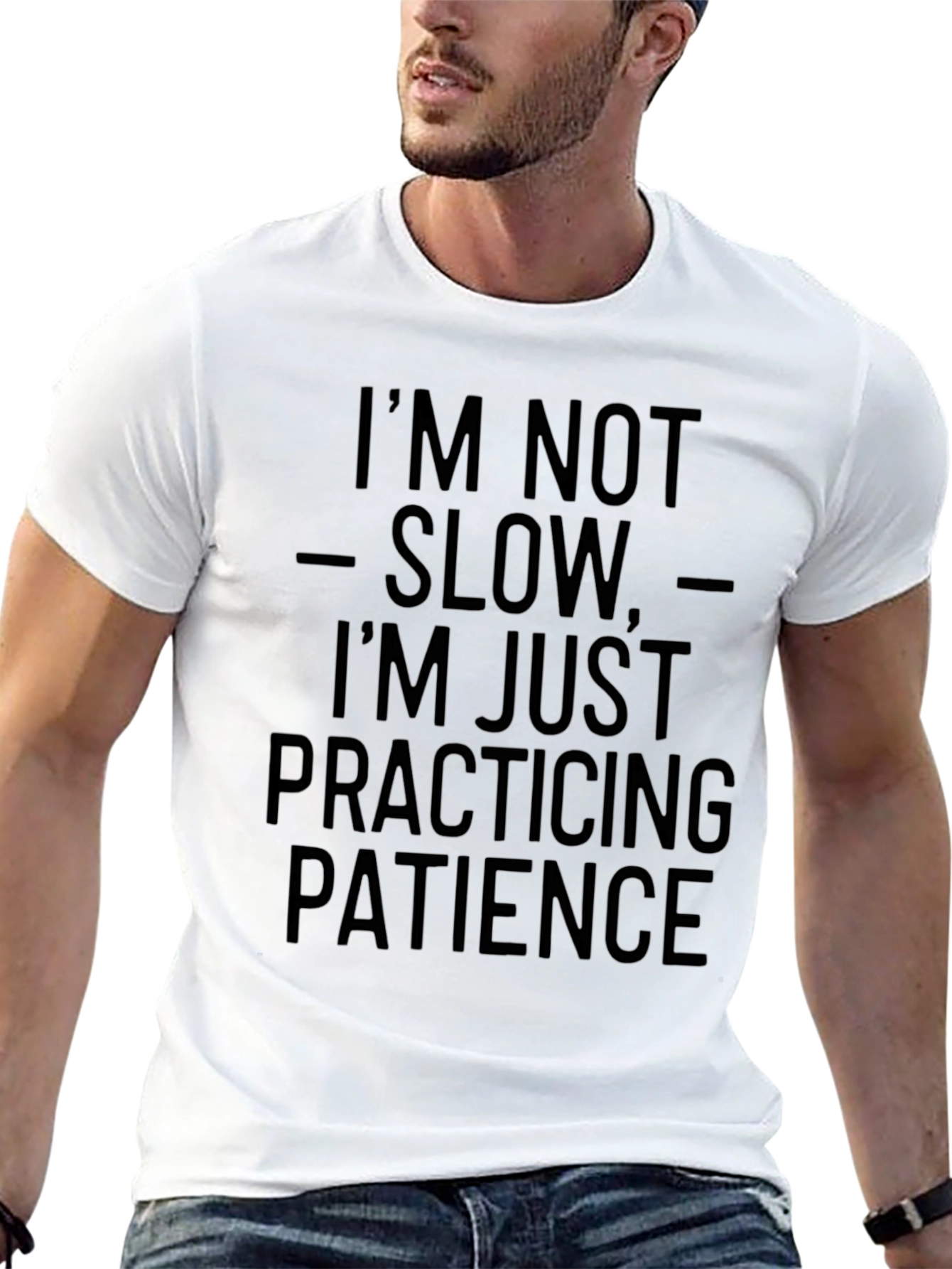 Im Not Slow Patience T-Shirt - Funny Slogan Tee