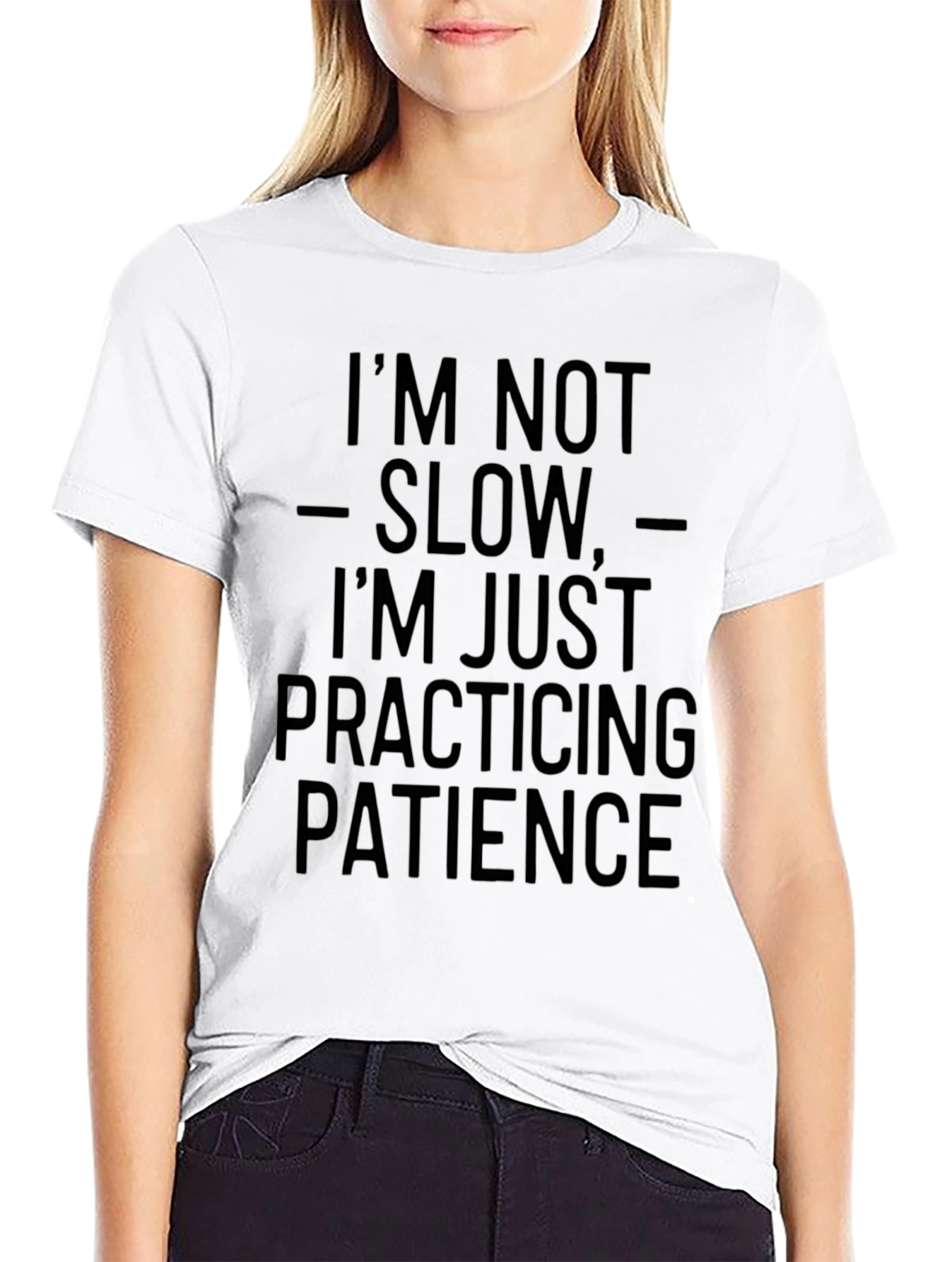 Im Not Slow Patience T-Shirt - Funny Slogan Tee