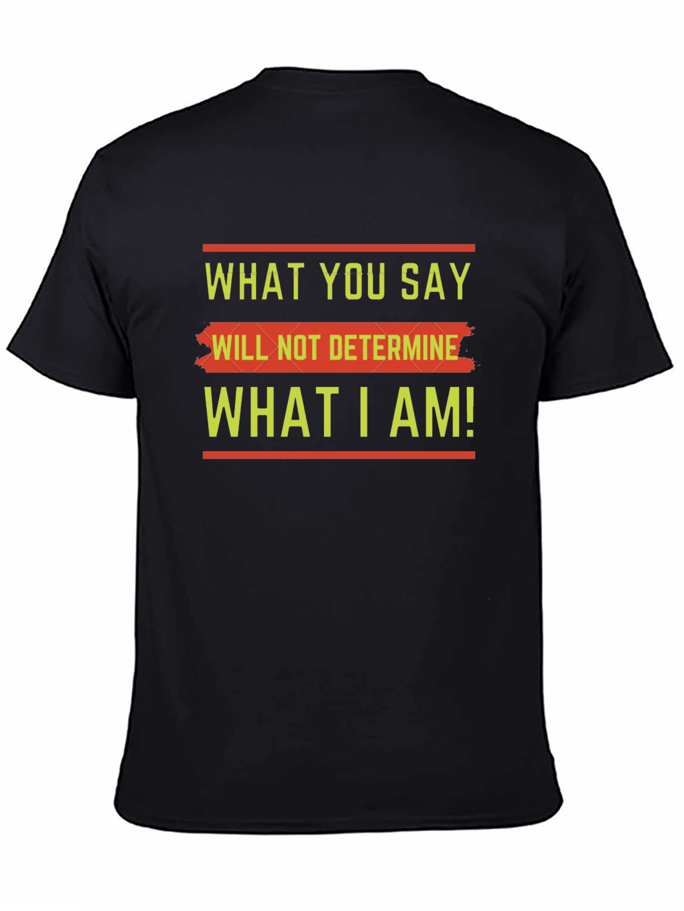 Motivational Slogan Graphic Tee - What You Say