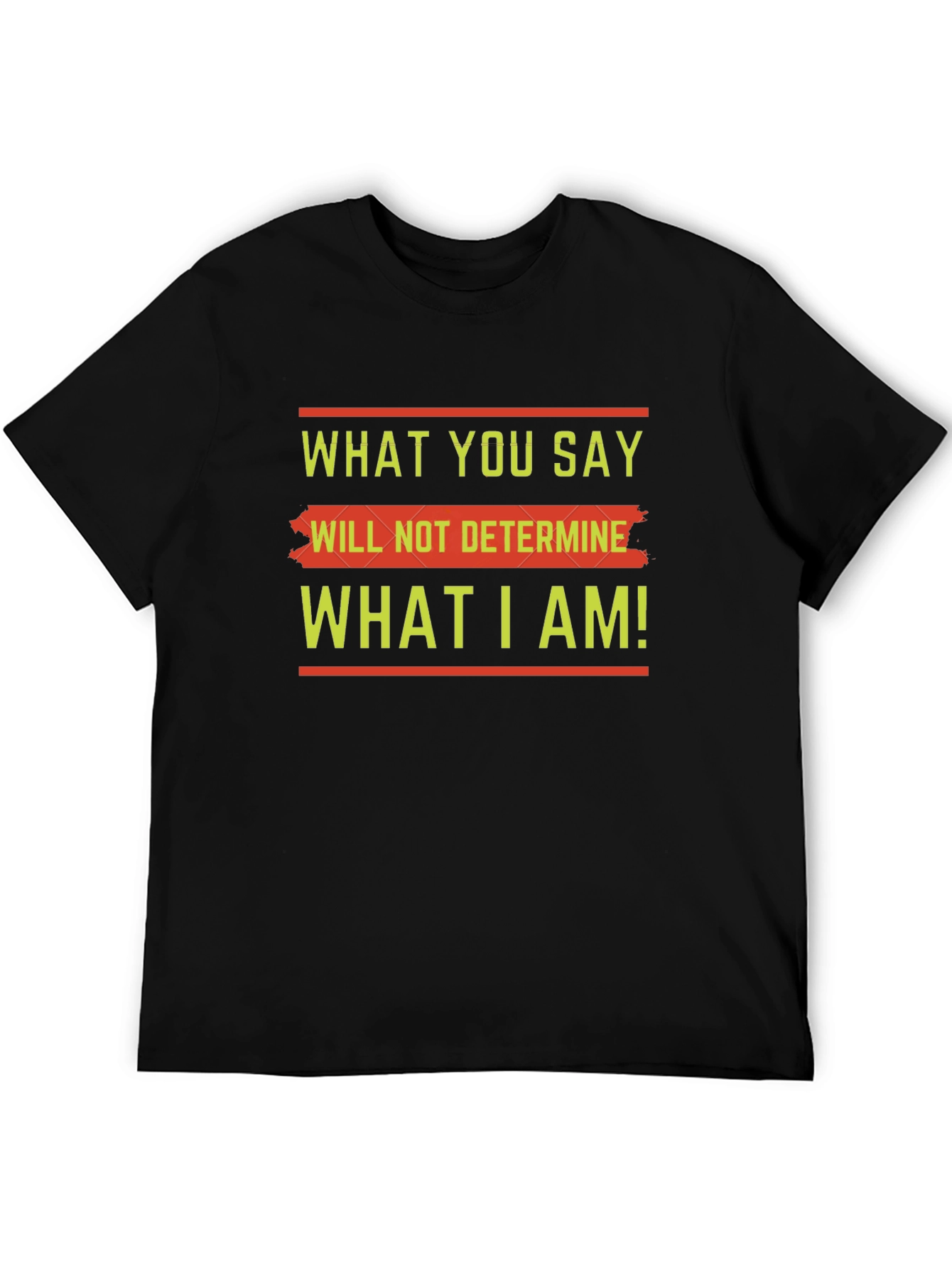 Motivational Slogan Graphic Tee - What You Say