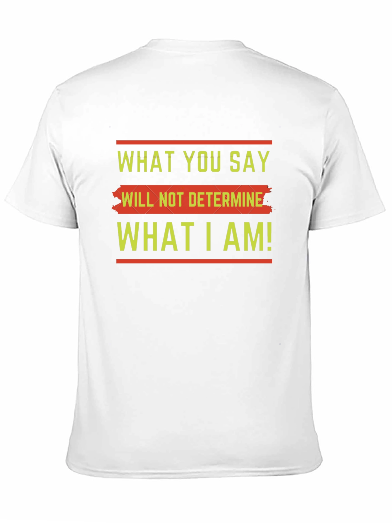 Motivational Slogan Graphic Tee - What You Say