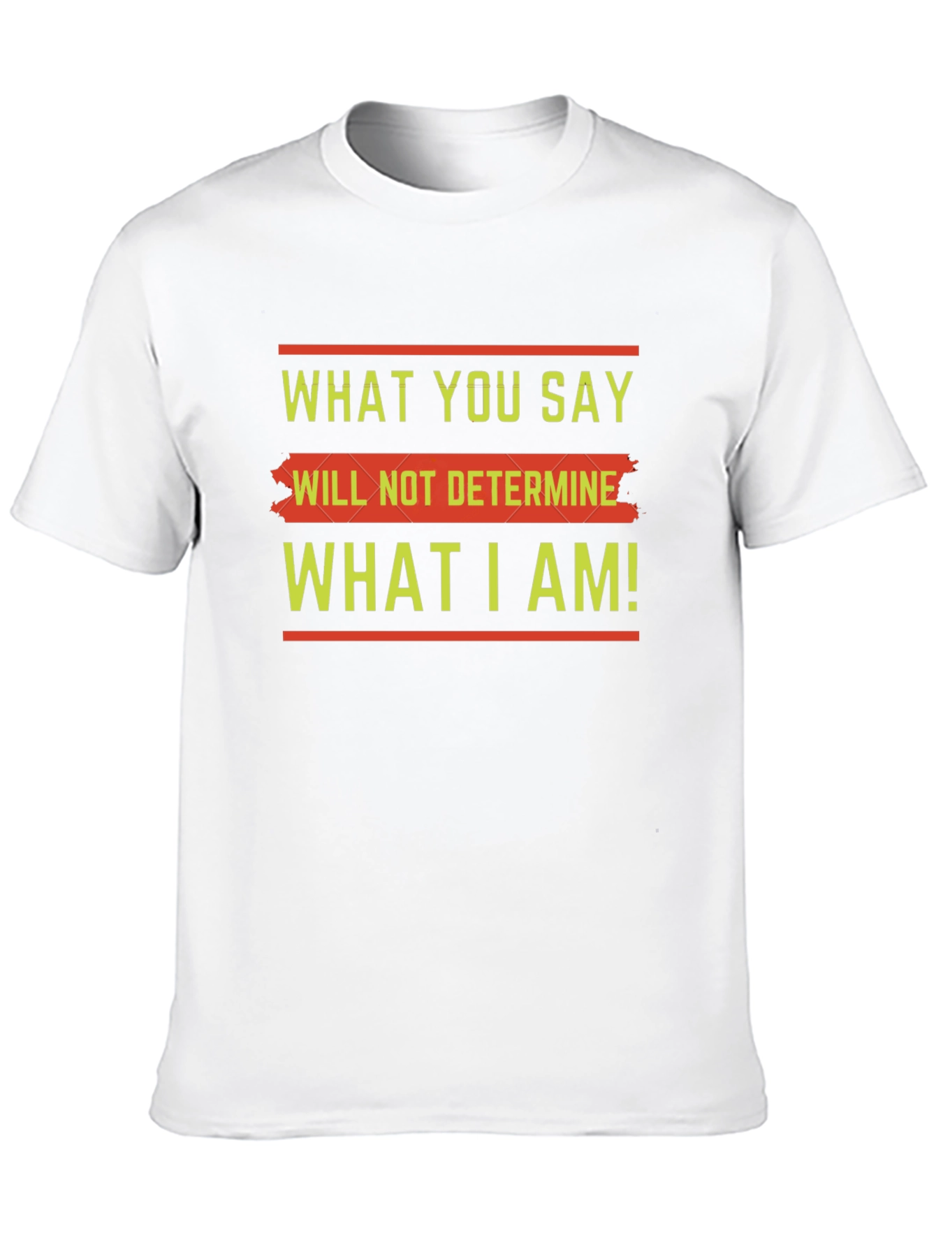 Motivational Slogan Graphic Tee - What You Say