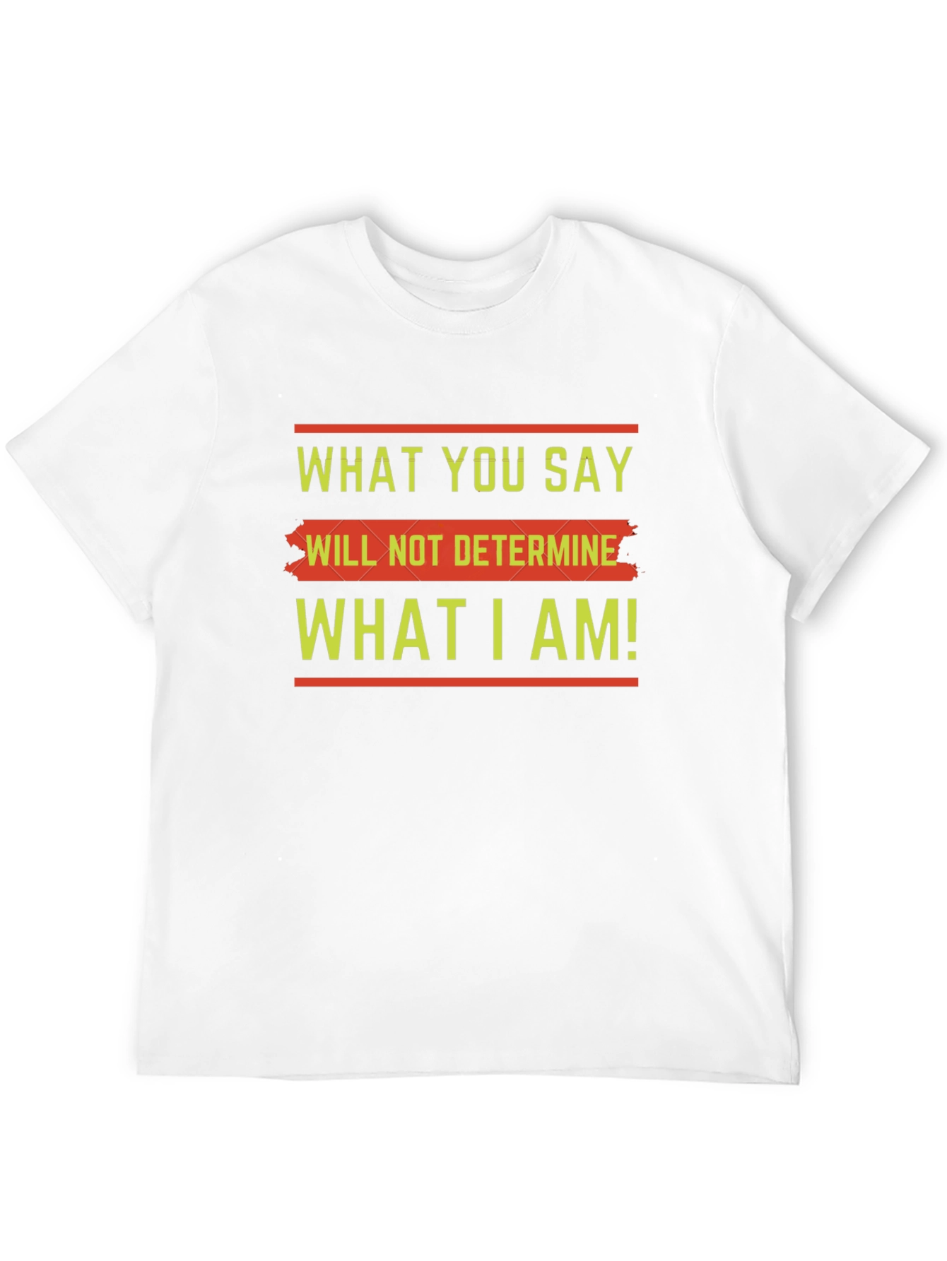 Motivational Slogan Graphic Tee - What You Say