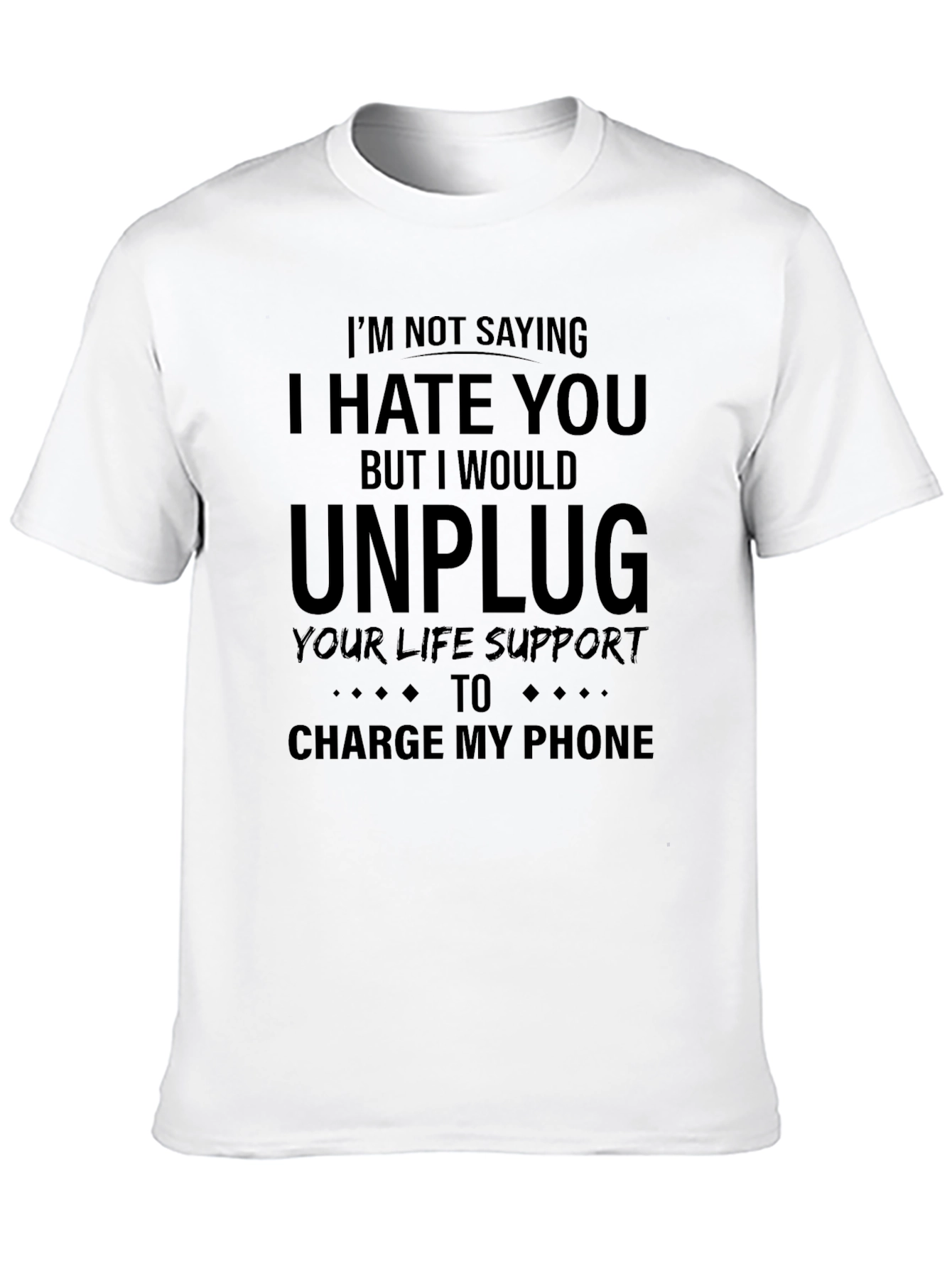 Funny Unplug Your Life Support T-Shirt