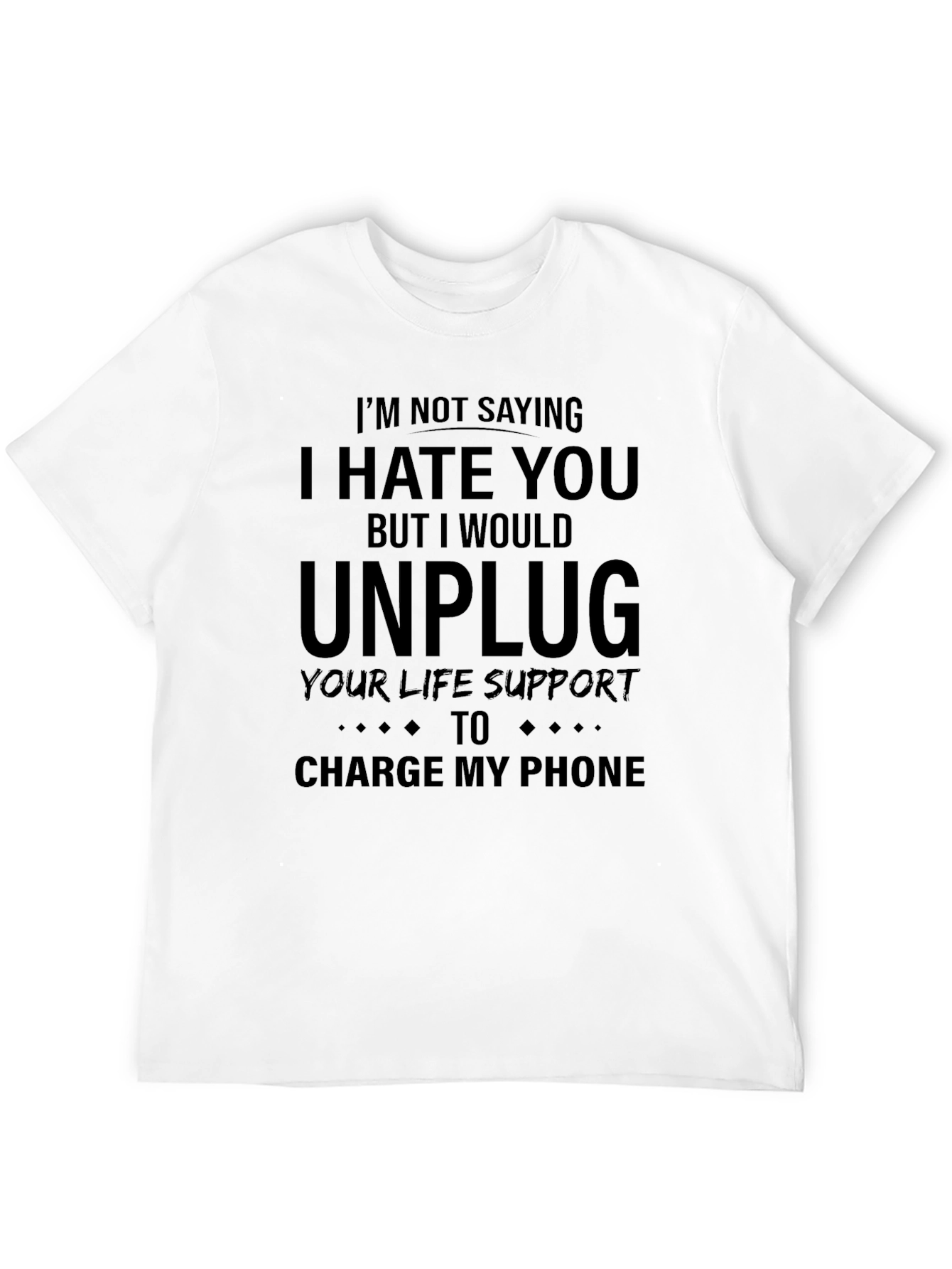 Funny Unplug Your Life Support T-Shirt