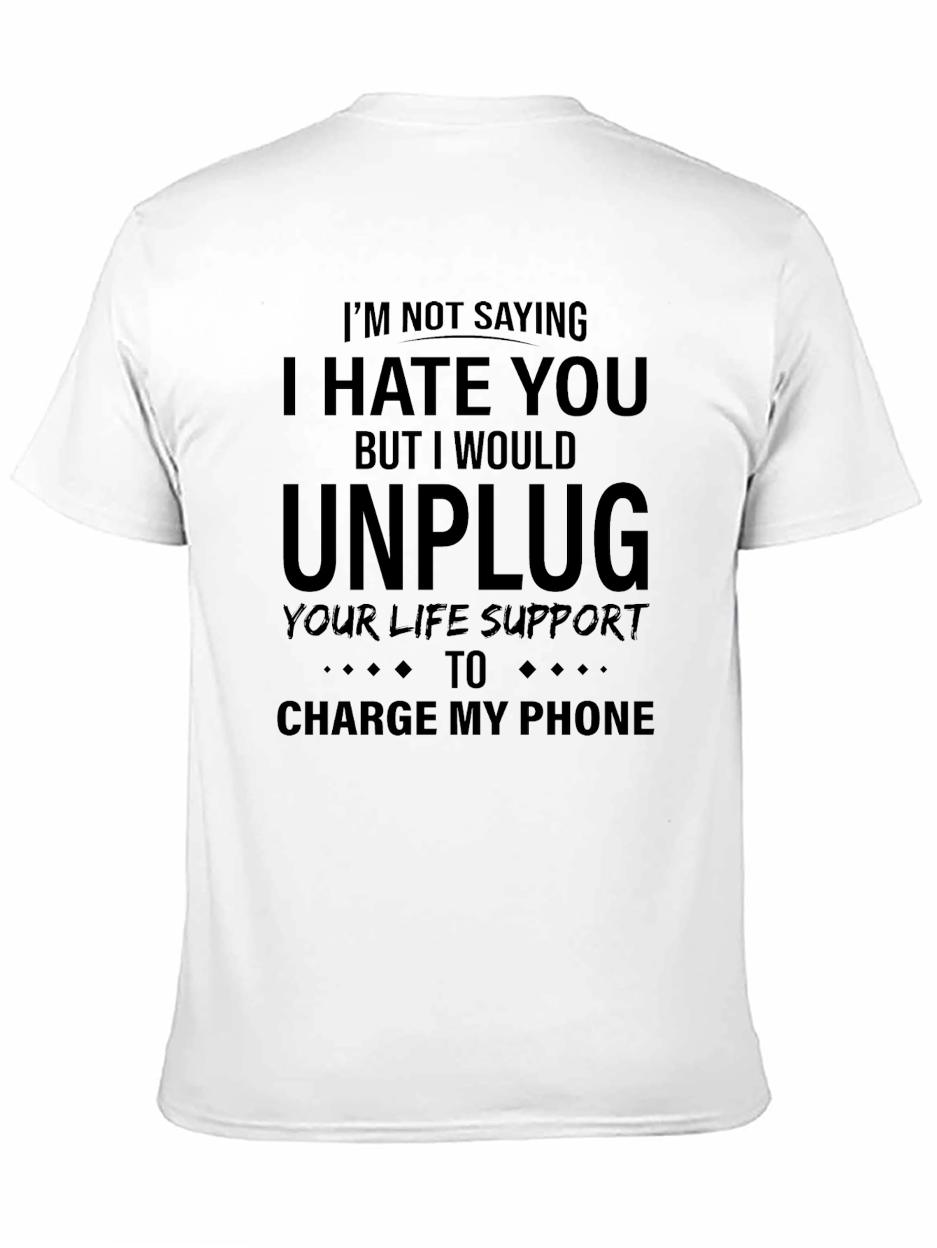 Funny Unplug Your Life Support T-Shirt
