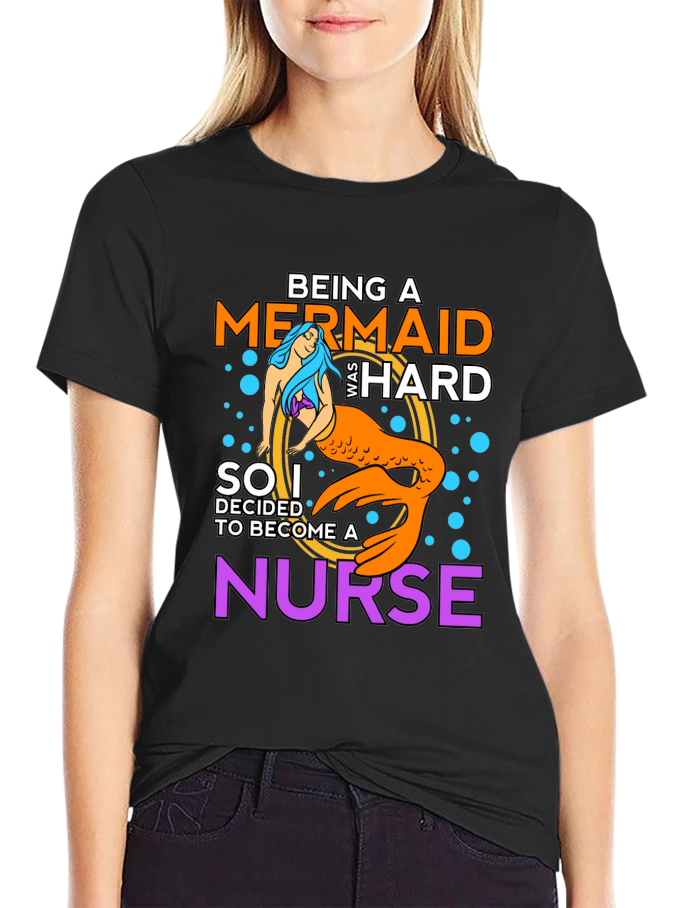 Being A Mermaid Was Hard Nurse T-Shirt