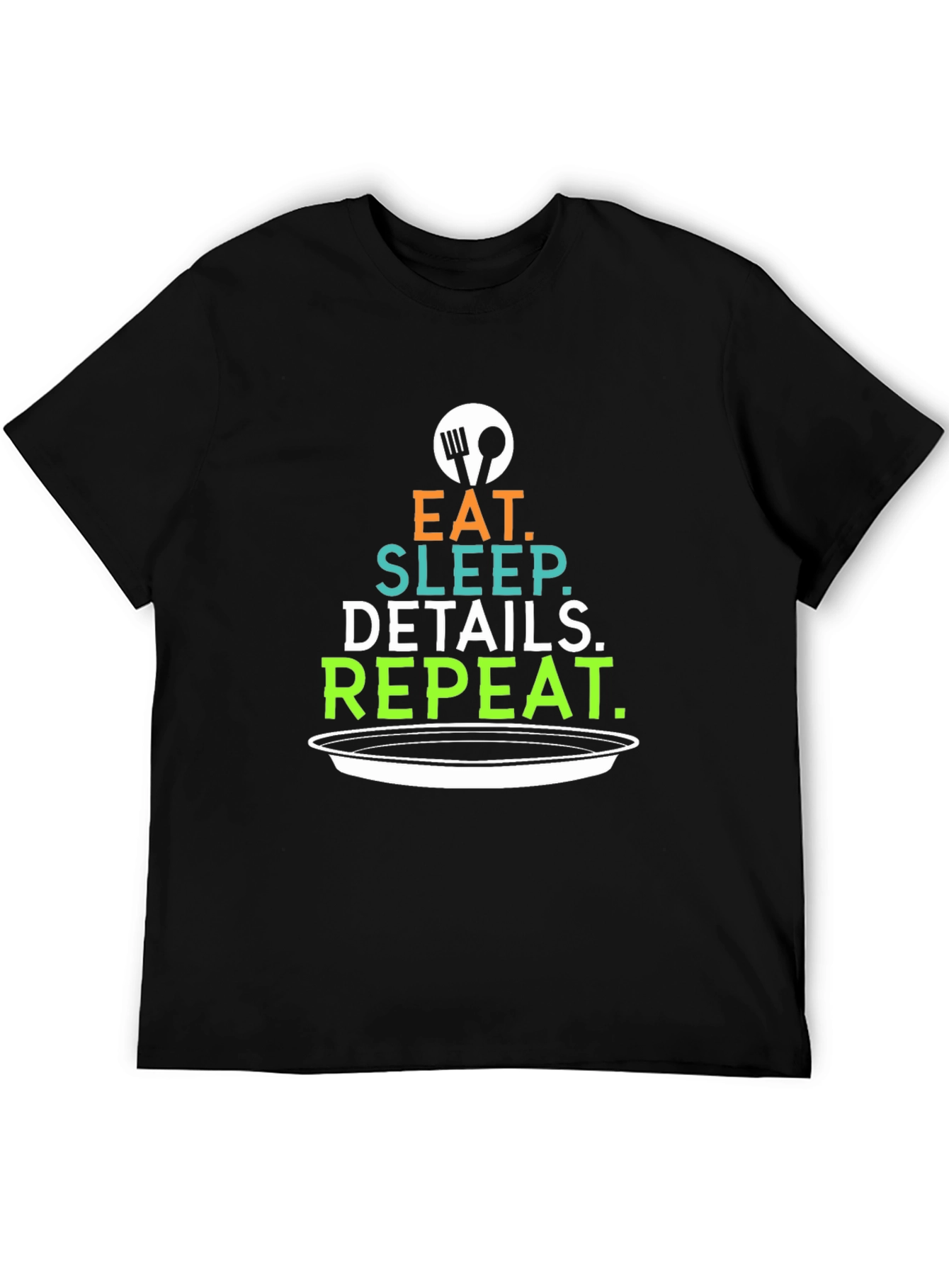 Eat Sleep Details Repeat Graphic Tee