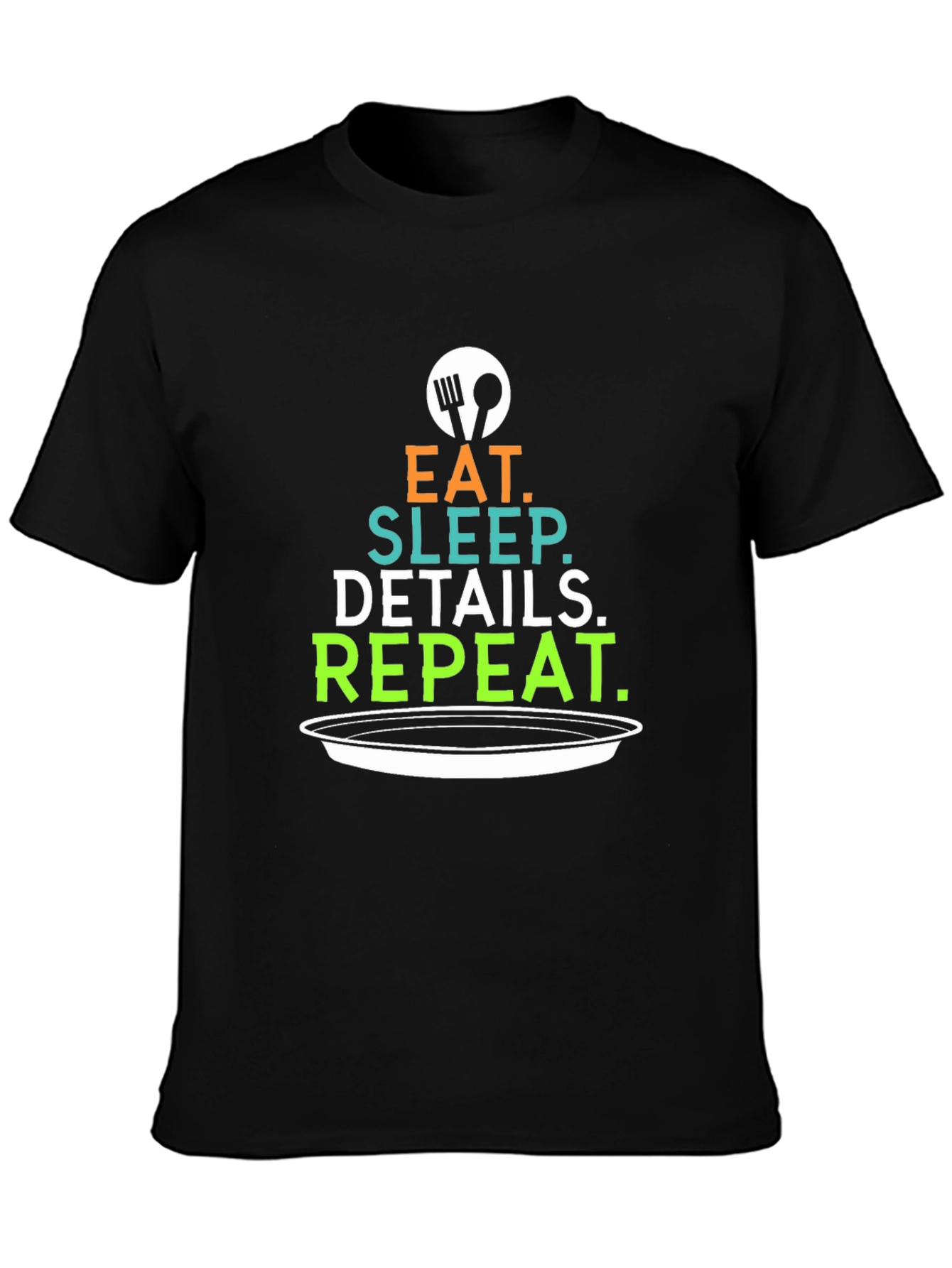 Eat Sleep Details Repeat Graphic Tee