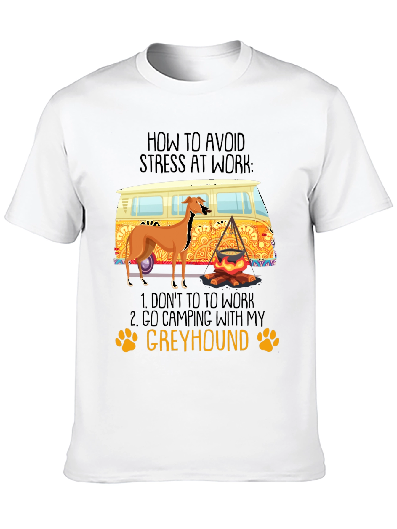 Greyhound Camping T-Shirt - Avoid Work Stress!