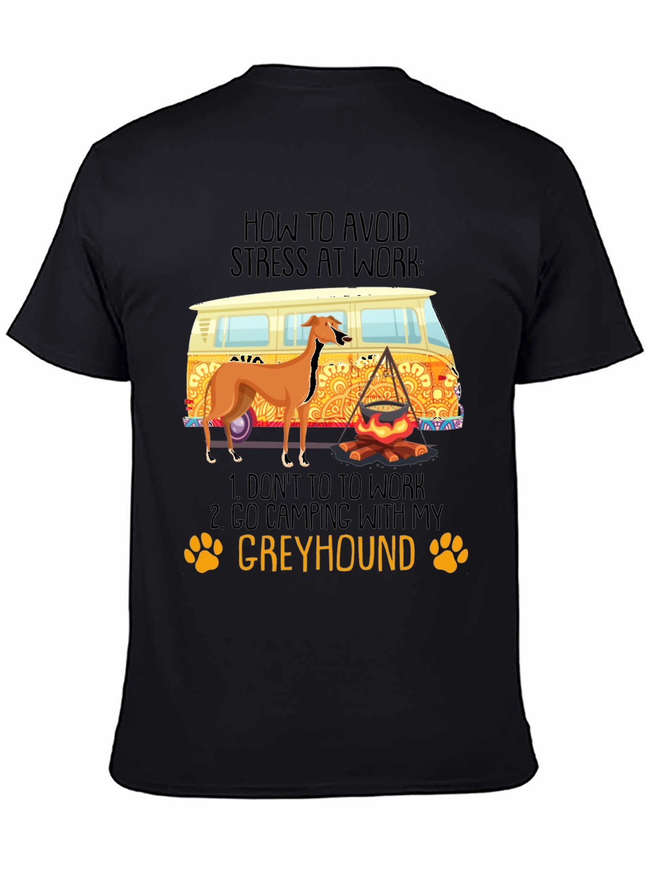 Greyhound Camping T-Shirt - Avoid Work Stress!
