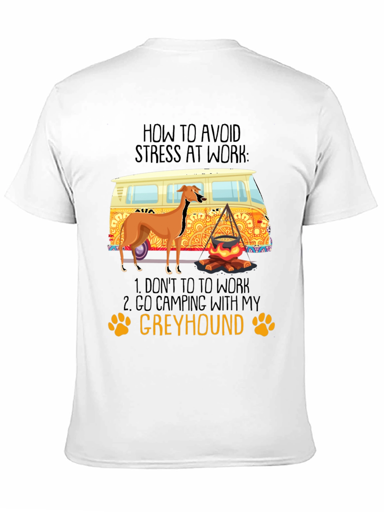 Greyhound Camping T-Shirt - Avoid Work Stress!