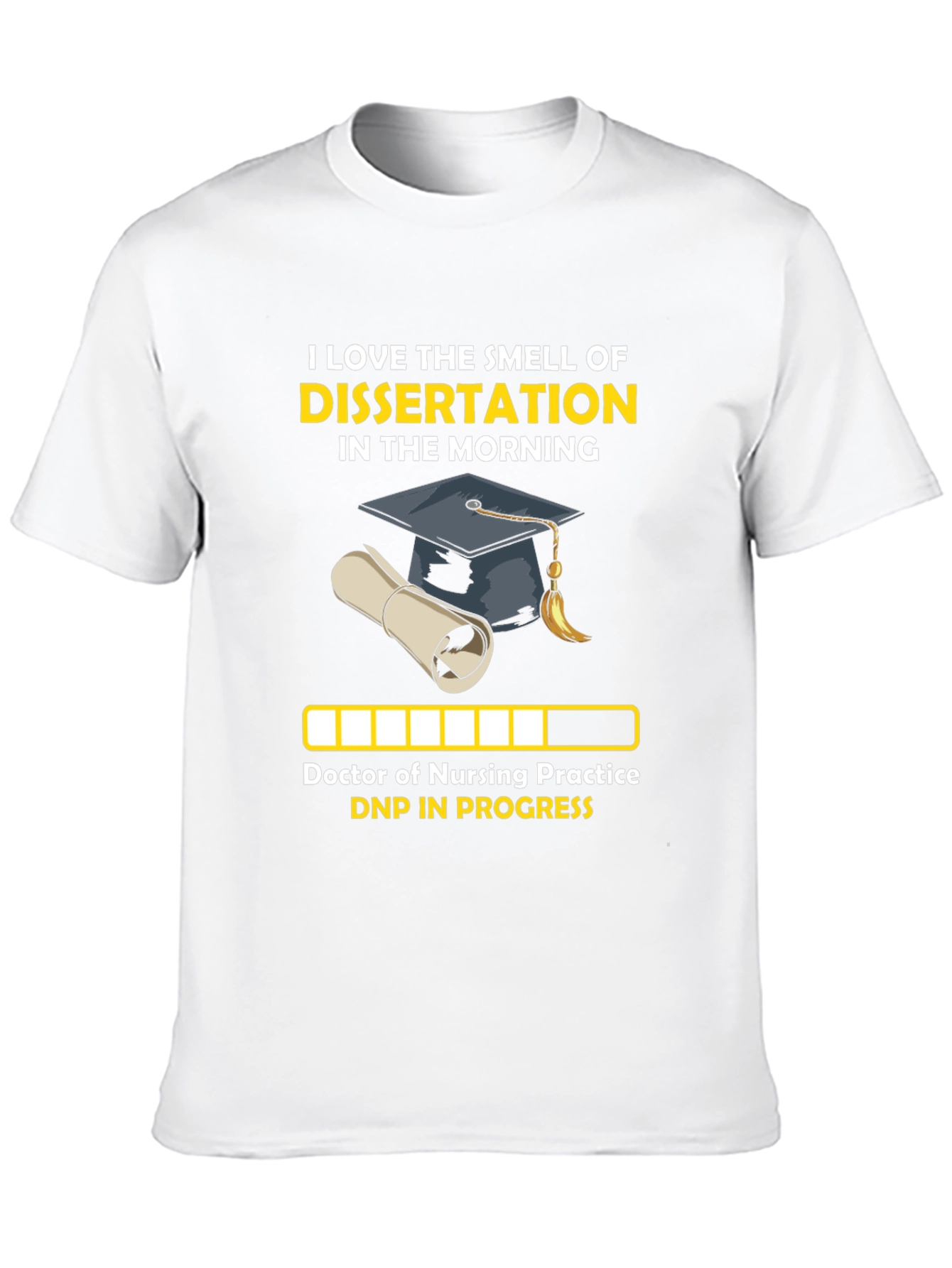 DNP Dissertation in Progress T-Shirt