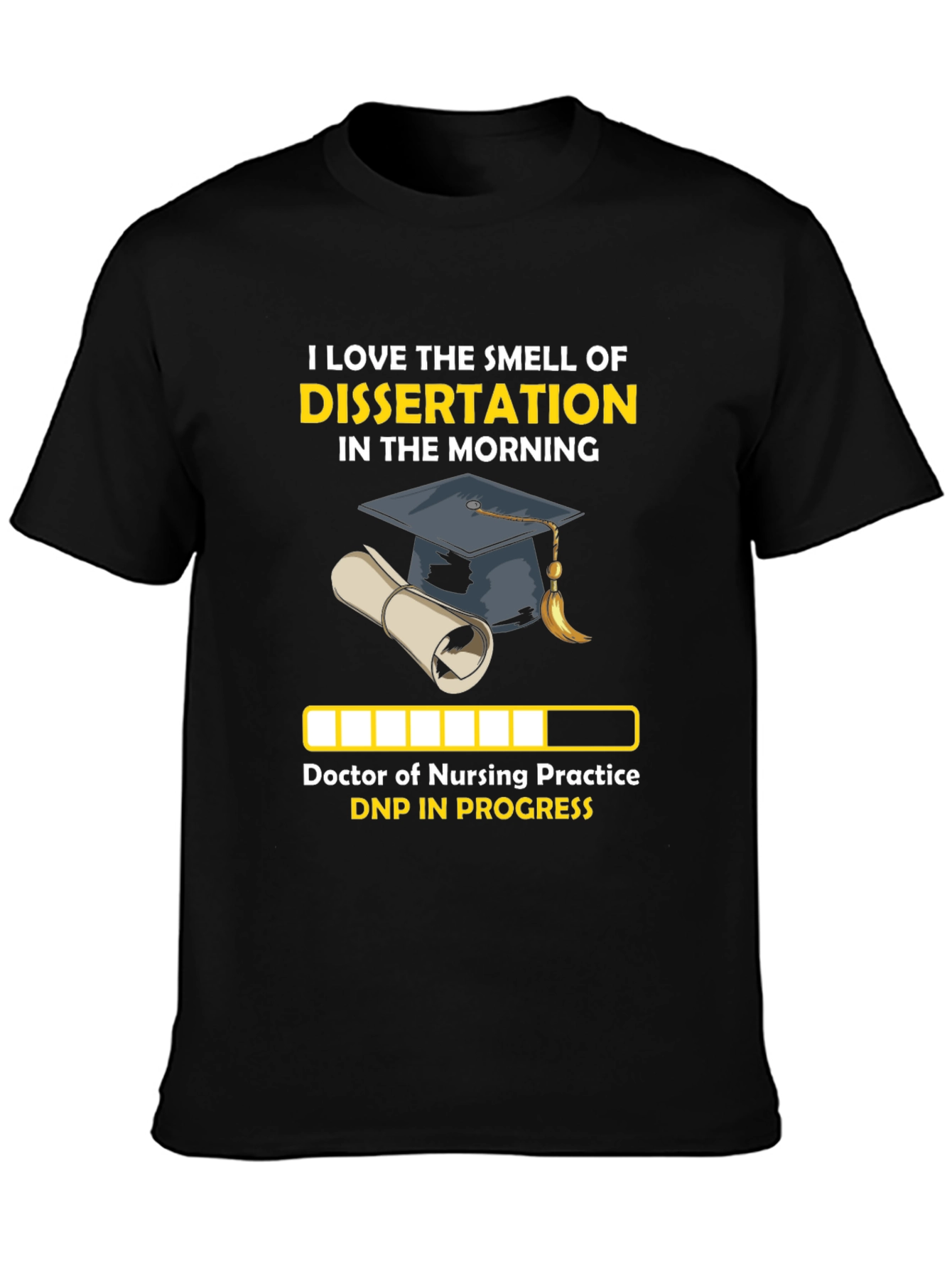 DNP Dissertation in Progress T-Shirt
