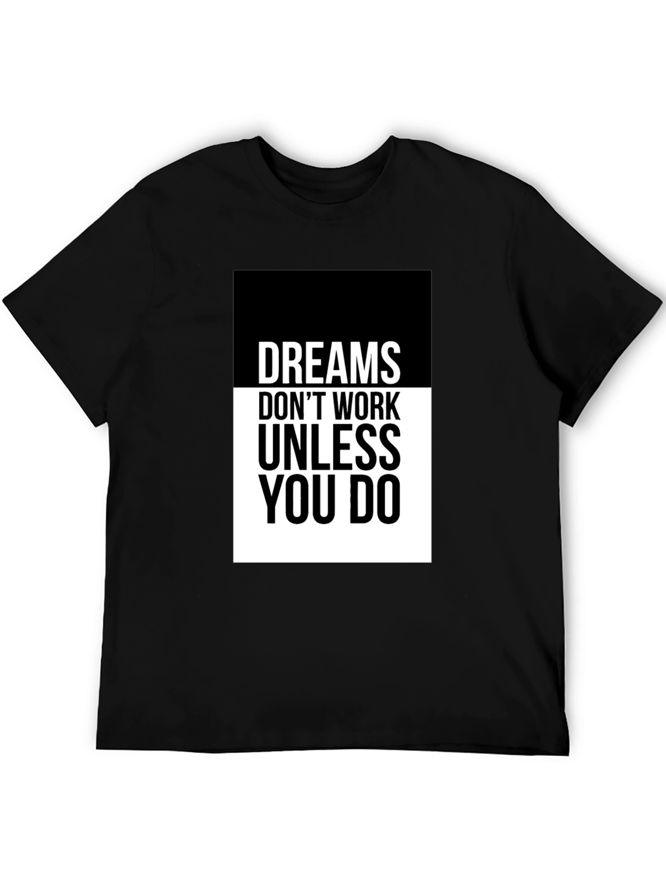 Dreams Dont Work Black Graphic Tee