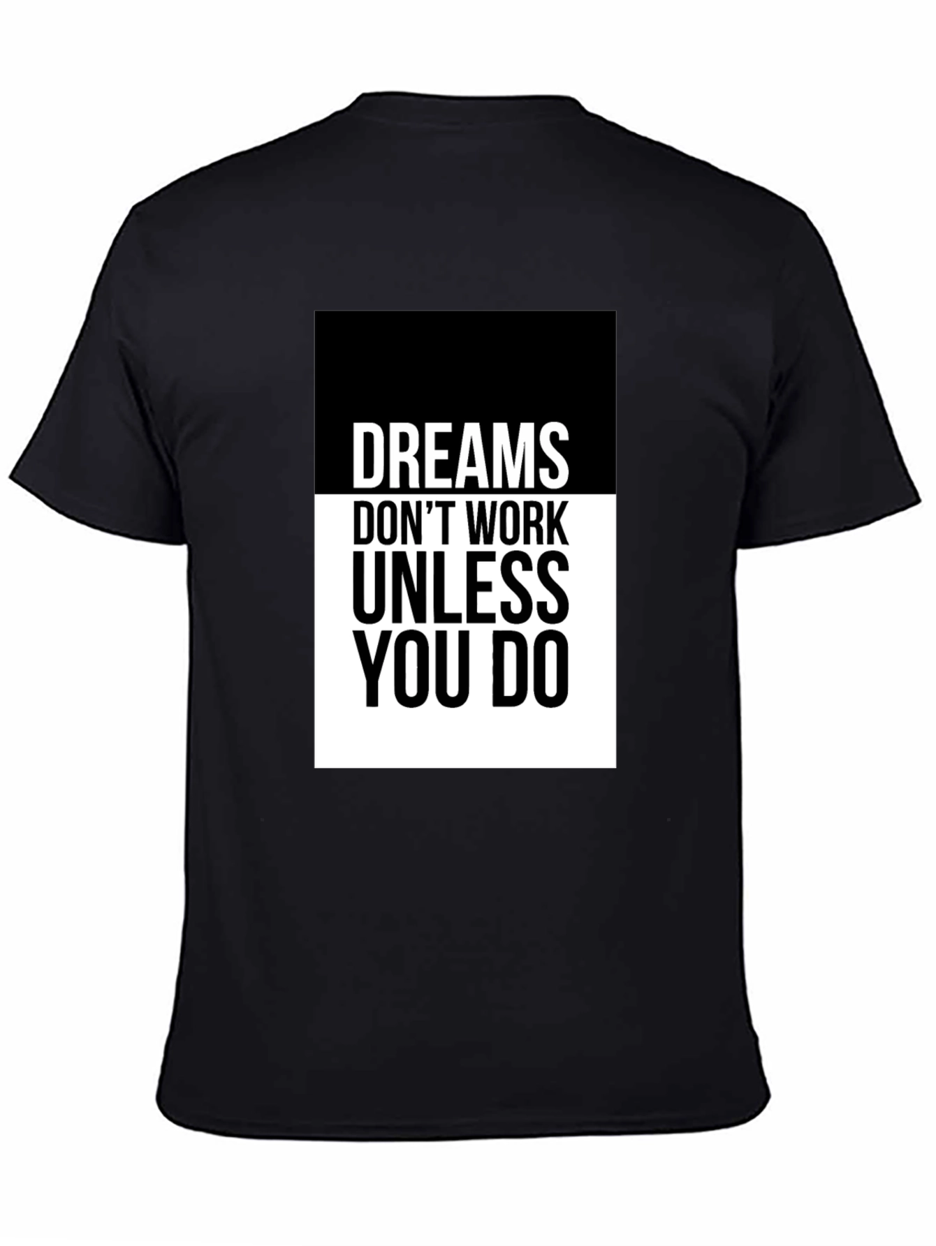 Dreams Dont Work Black Graphic Tee