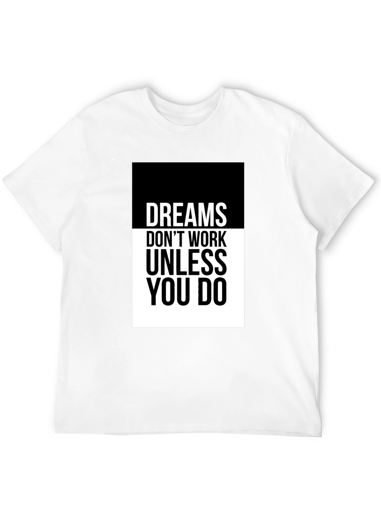 Dreams Dont Work Black Graphic Tee
